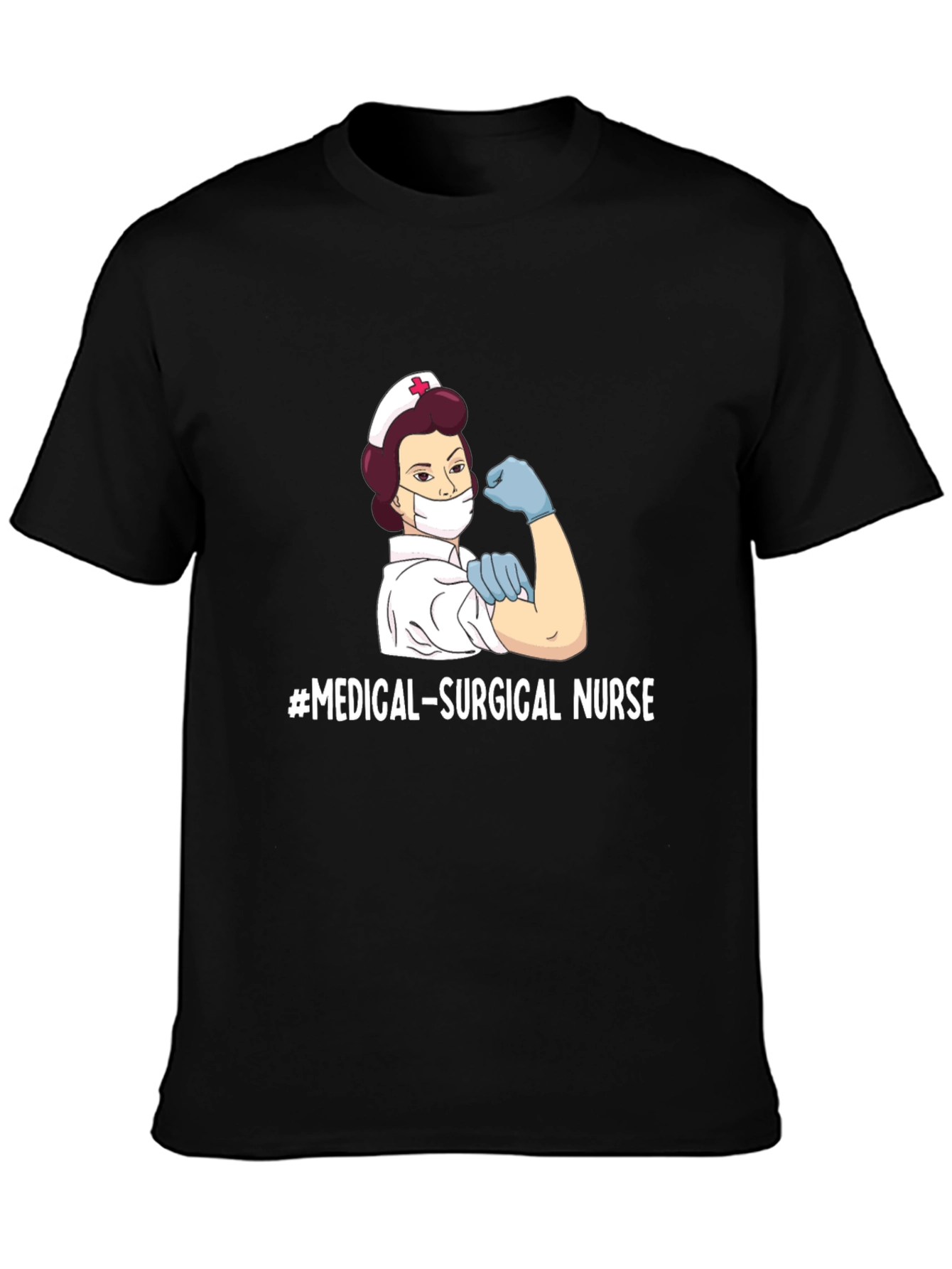 Medical Surgical Nurse T-Shirt - Strong Female Nurse
