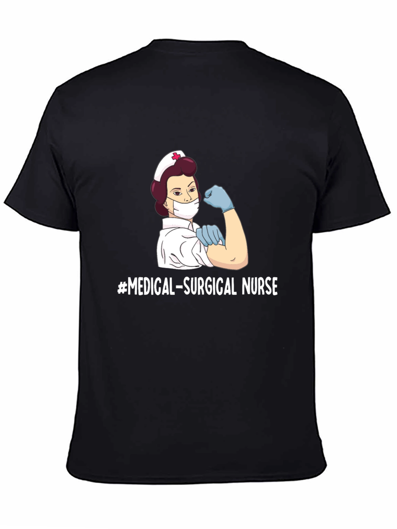 Medical Surgical Nurse T-Shirt - Strong Female Nurse