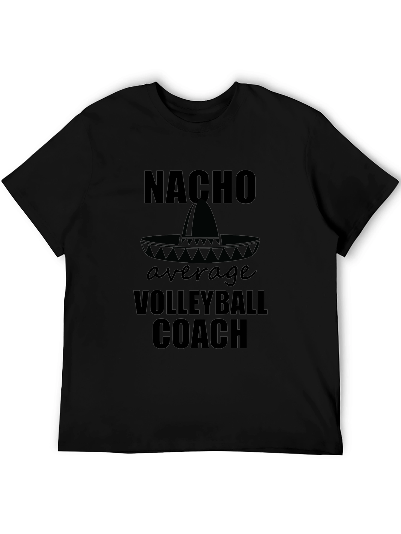 Nacho Average Volleyball Coach T-Shirt