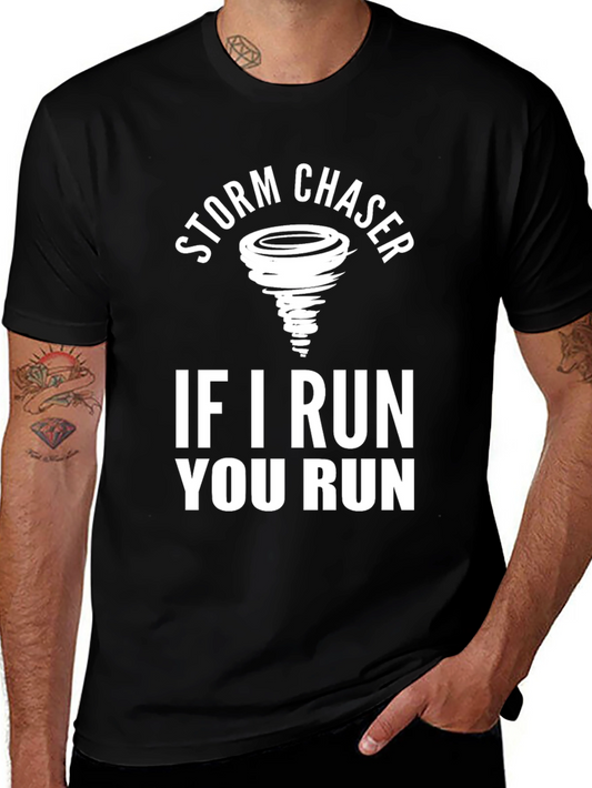 Storm Chaser Graphic Tee - If I Run You Run
