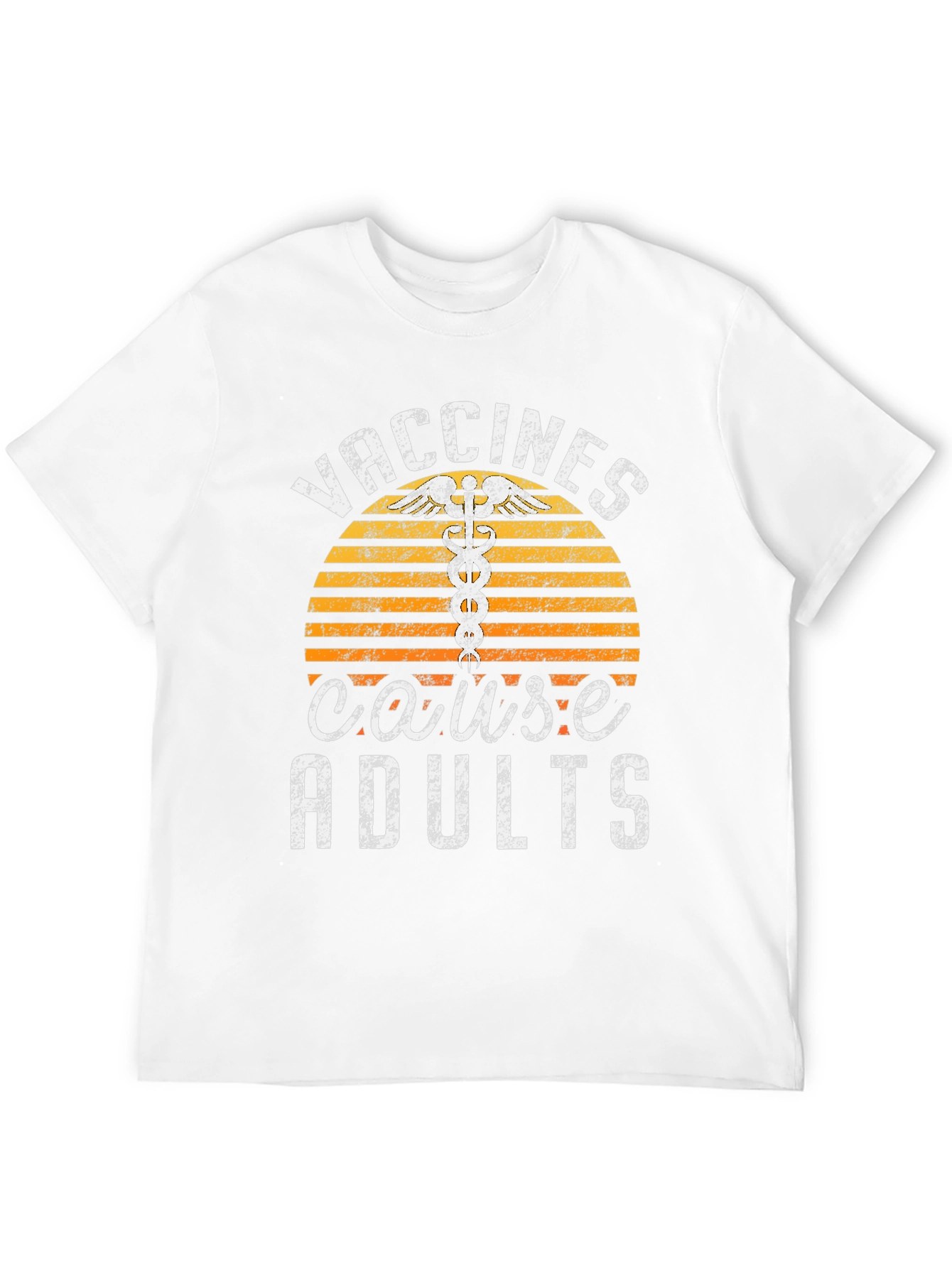 Vaccines Cause Adults Funny Sarcastic T-Shirt