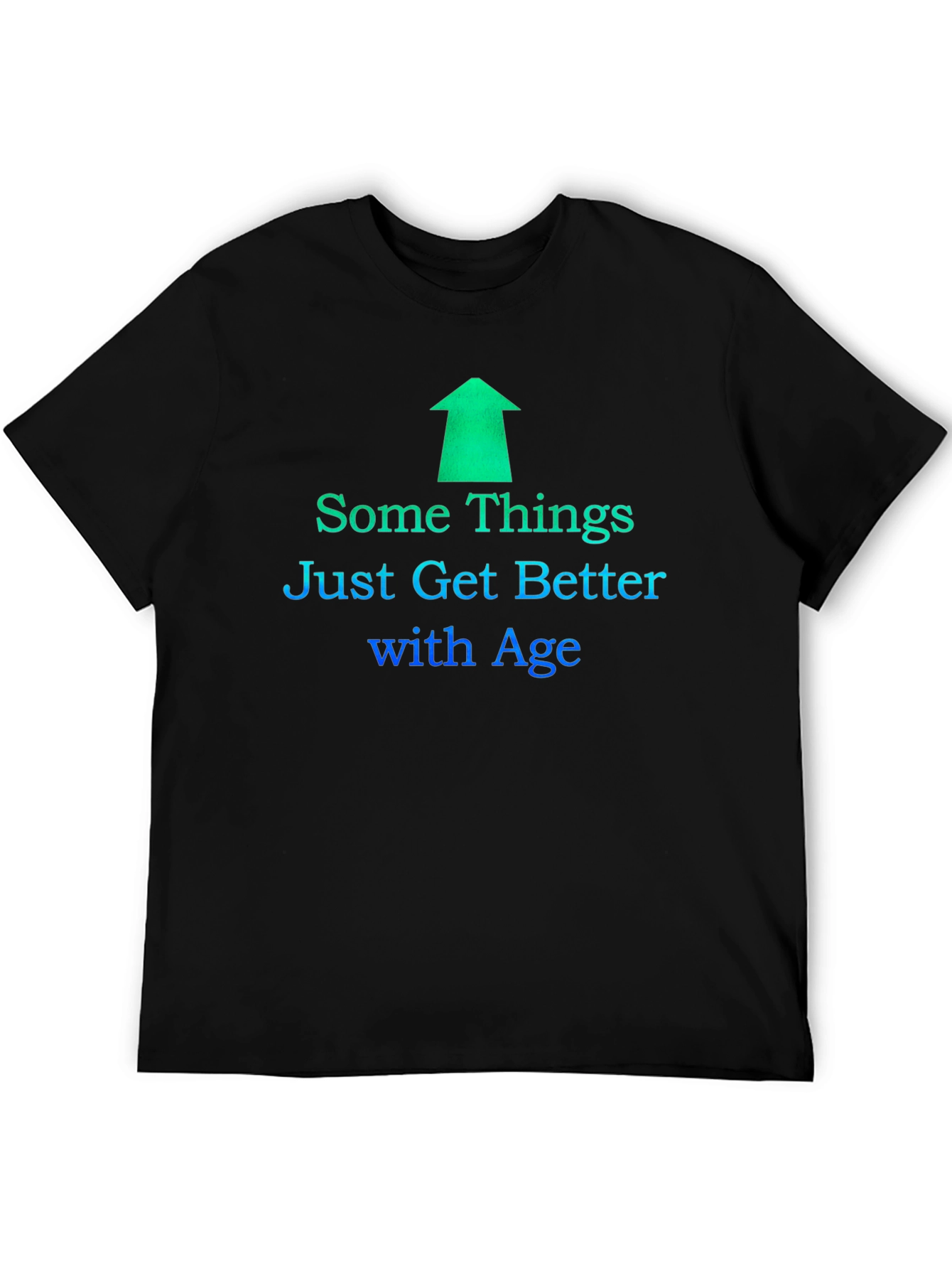 Some Things Just Get Better with Age T-Shirt