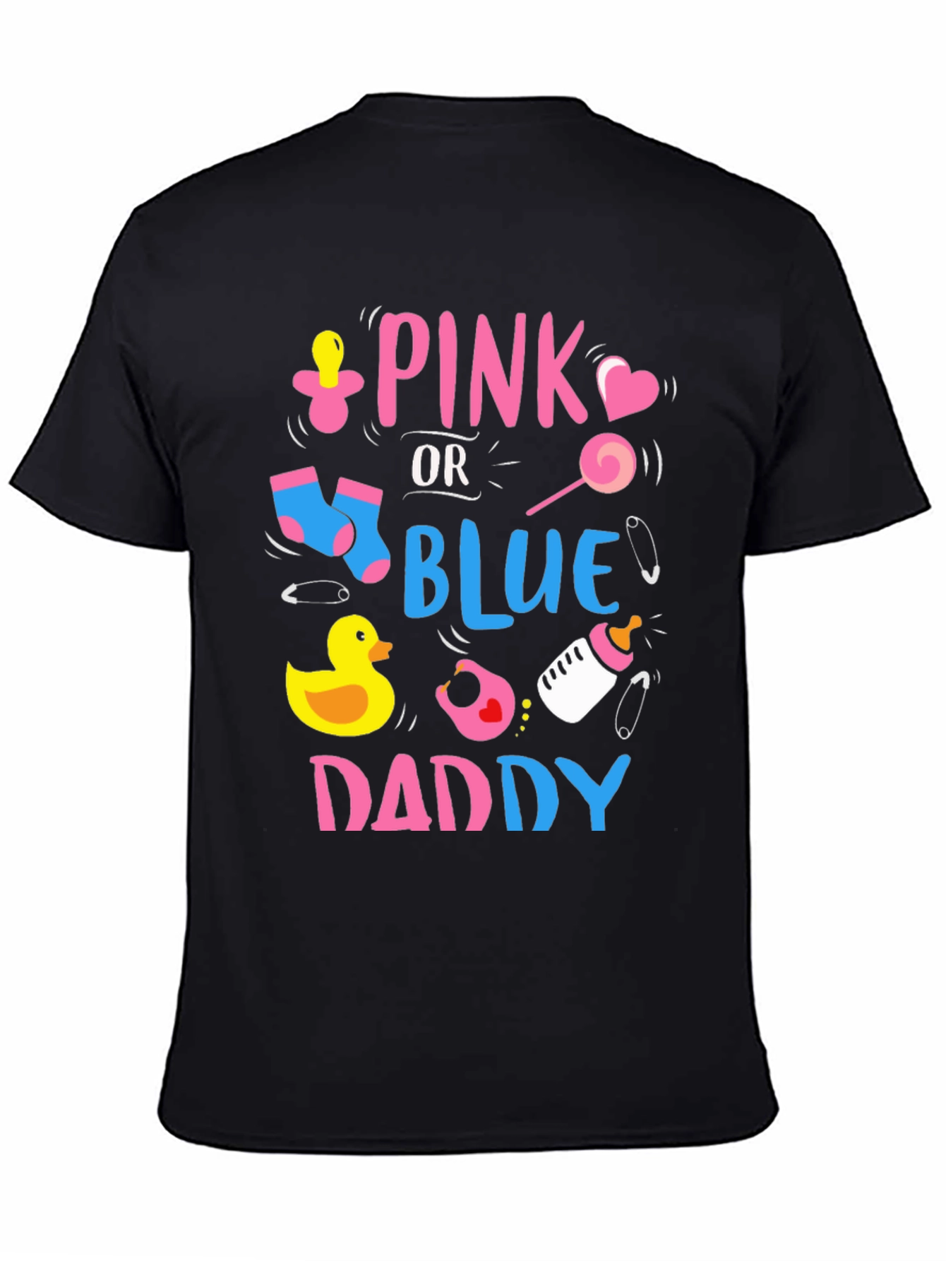 Pink or Blue Daddy T-Shirt: Baby Gender Reveal