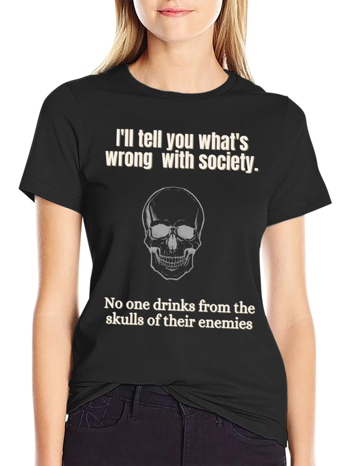 Skull T-Shirt: Tell You Whats Wrong With Society