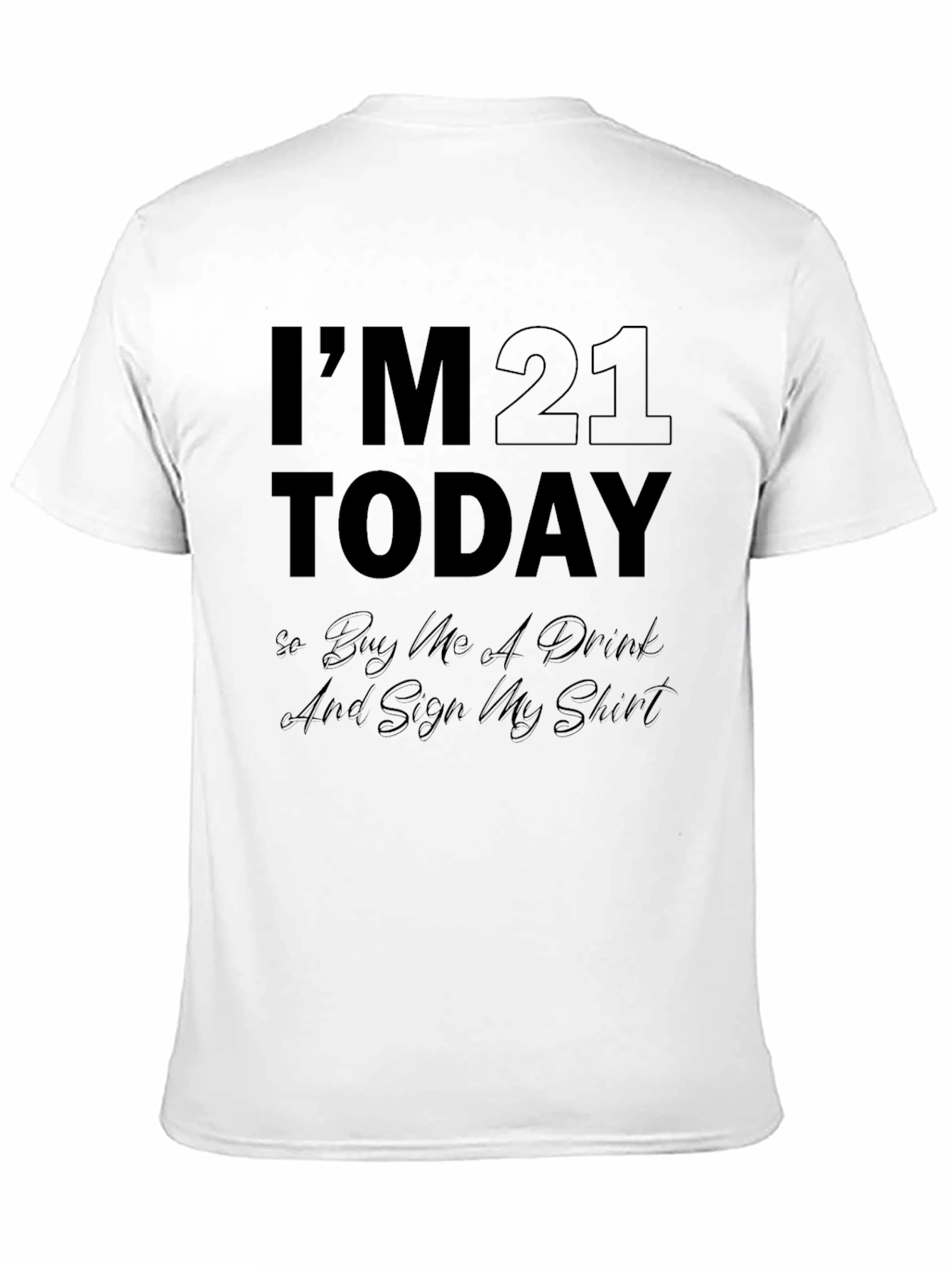 Im 21 Today Black Graphic T-Shirt