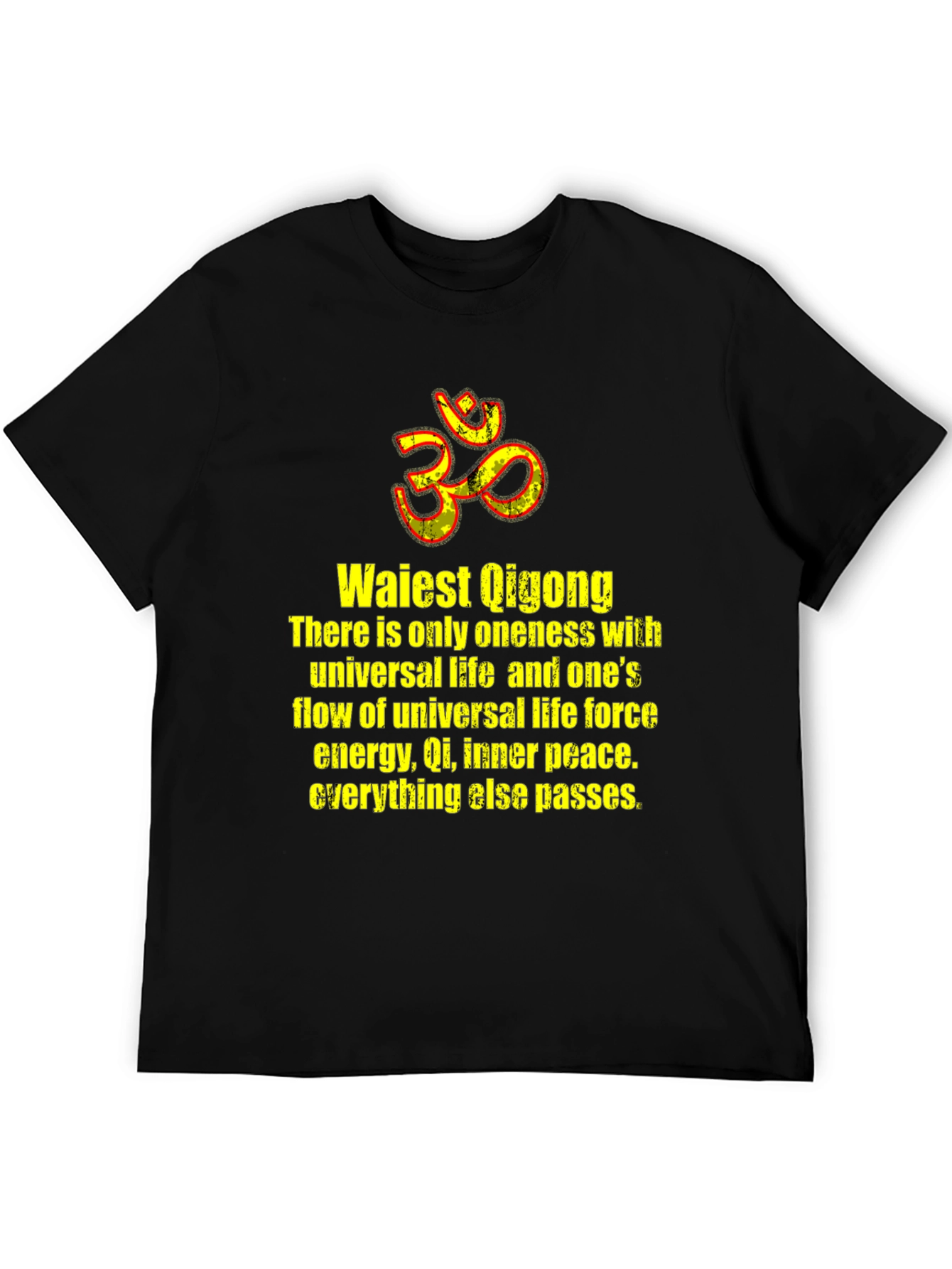 Waiest Qigong T-Shirt - Universal Life Inner Peace