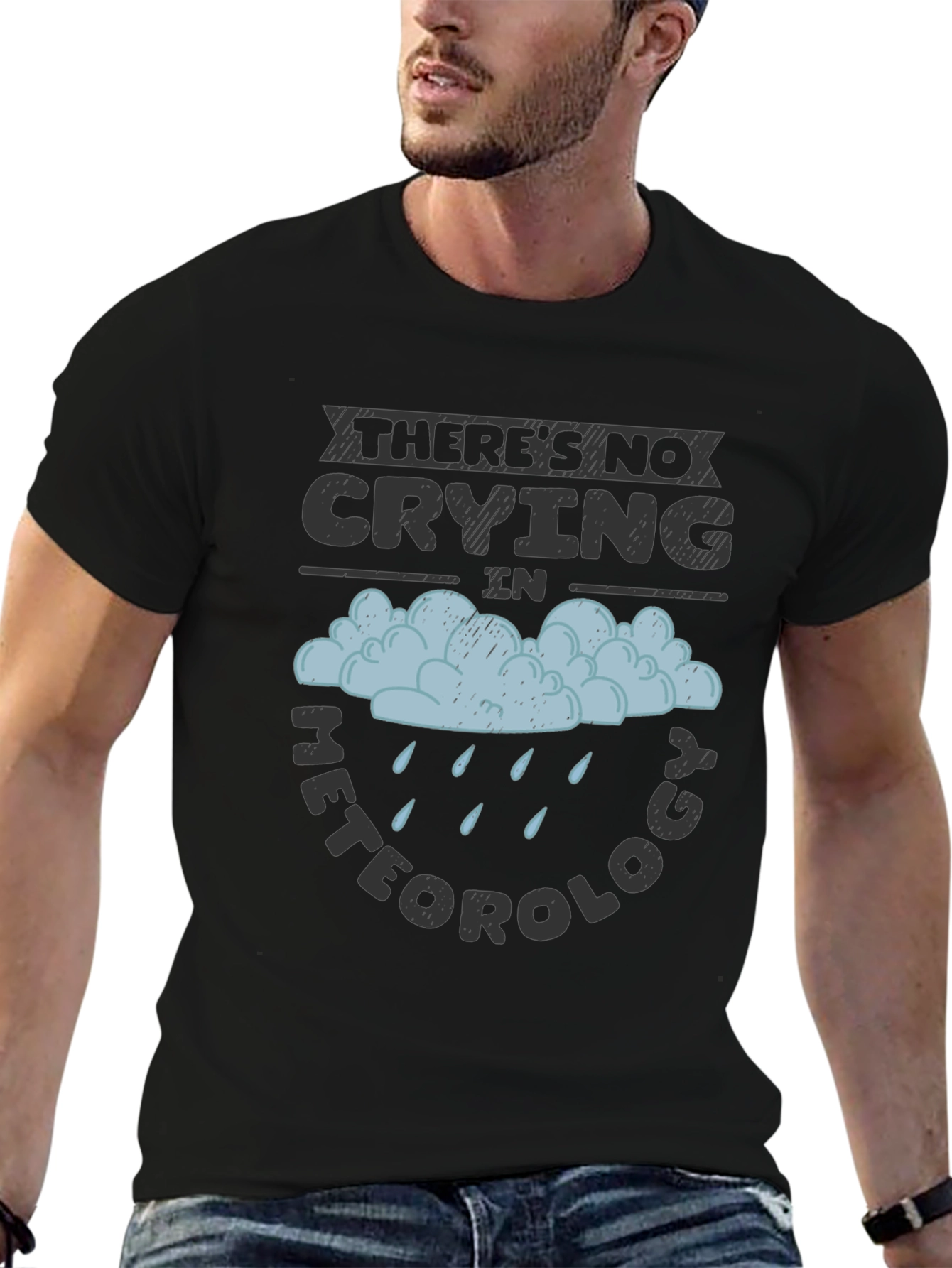 Funny Meteorology T-Shirt - No Crying Tee