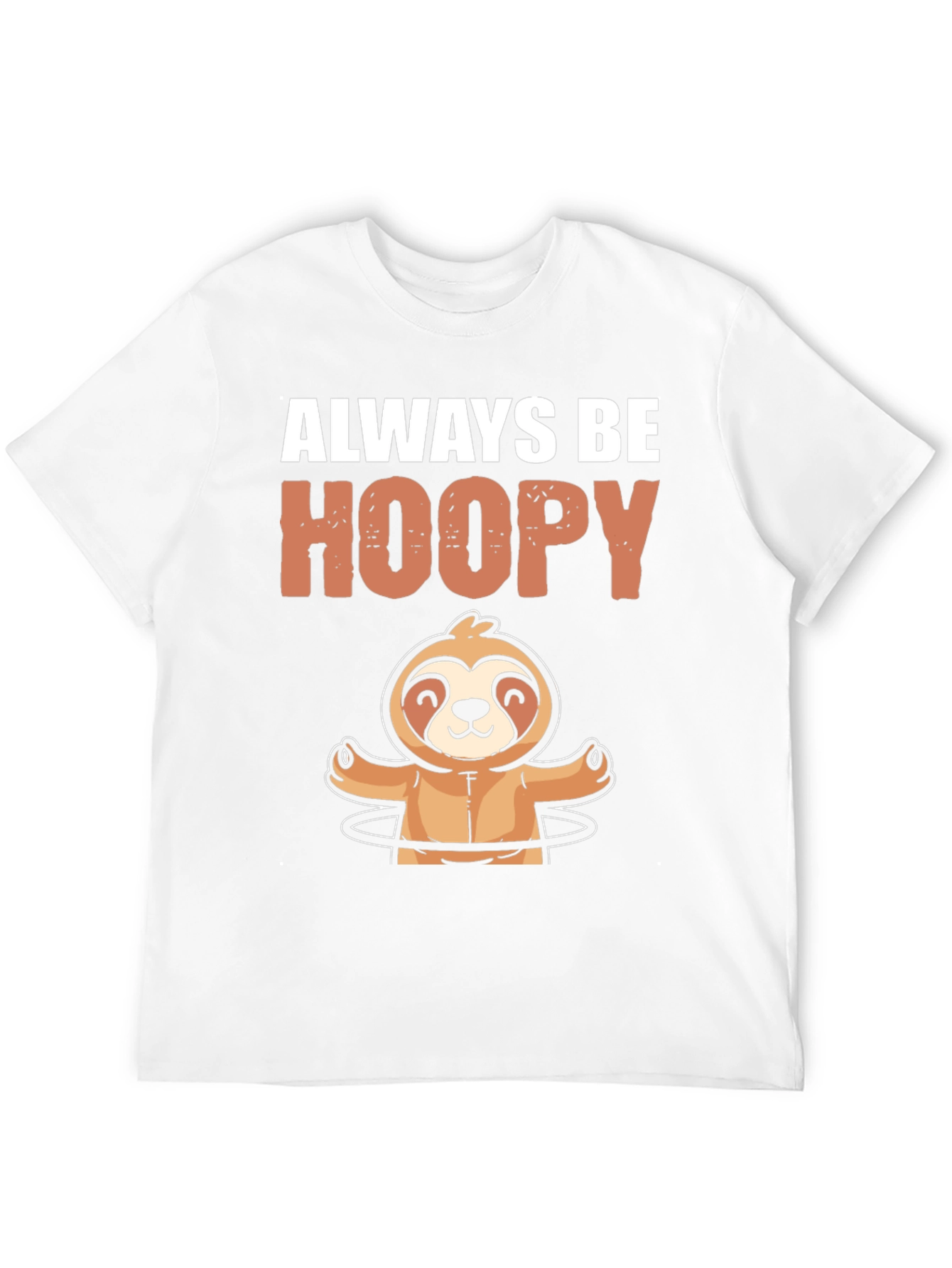 Always Be Hoopy Sloth Graphic T-Shirt