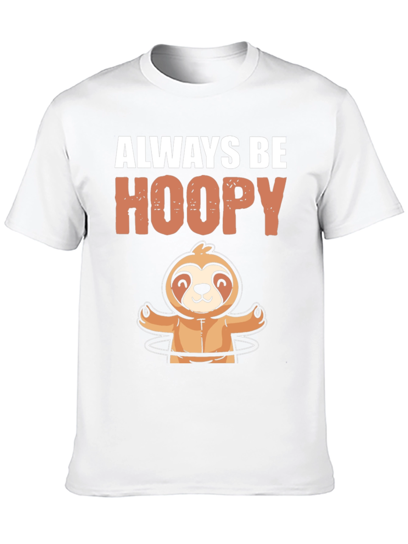 Always Be Hoopy Sloth Graphic T-Shirt