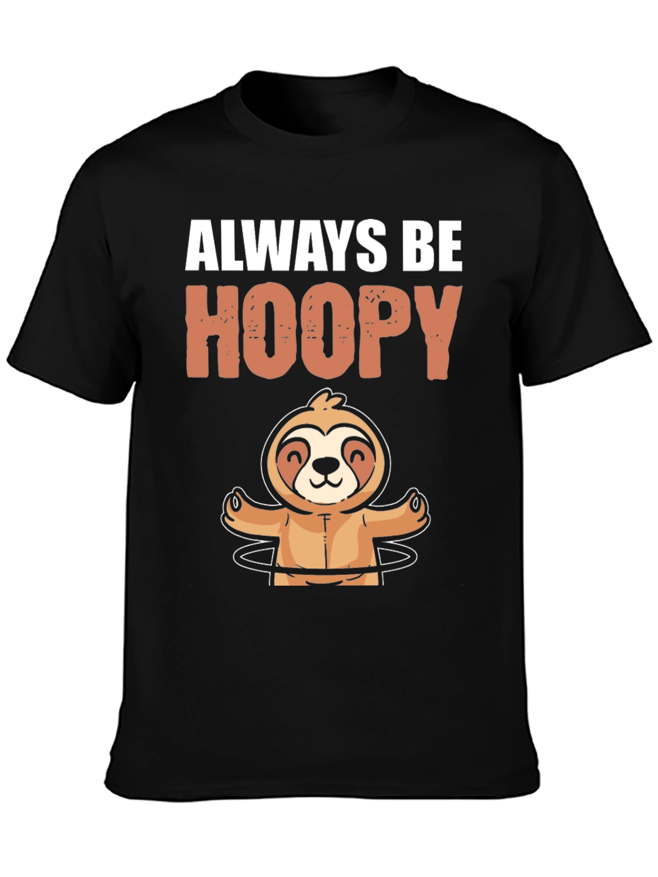 Always Be Hoopy Sloth Graphic T-Shirt