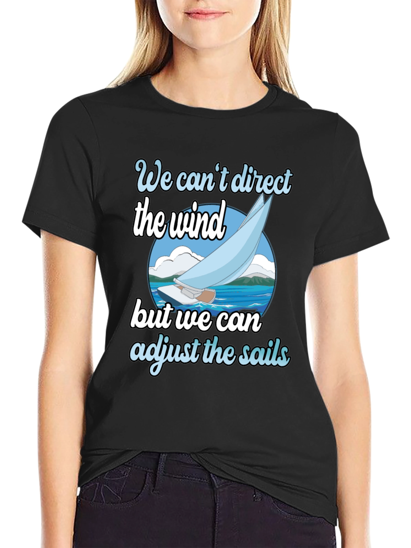Sailboat T-Shirt: Adjust the Sails Graphic Tee