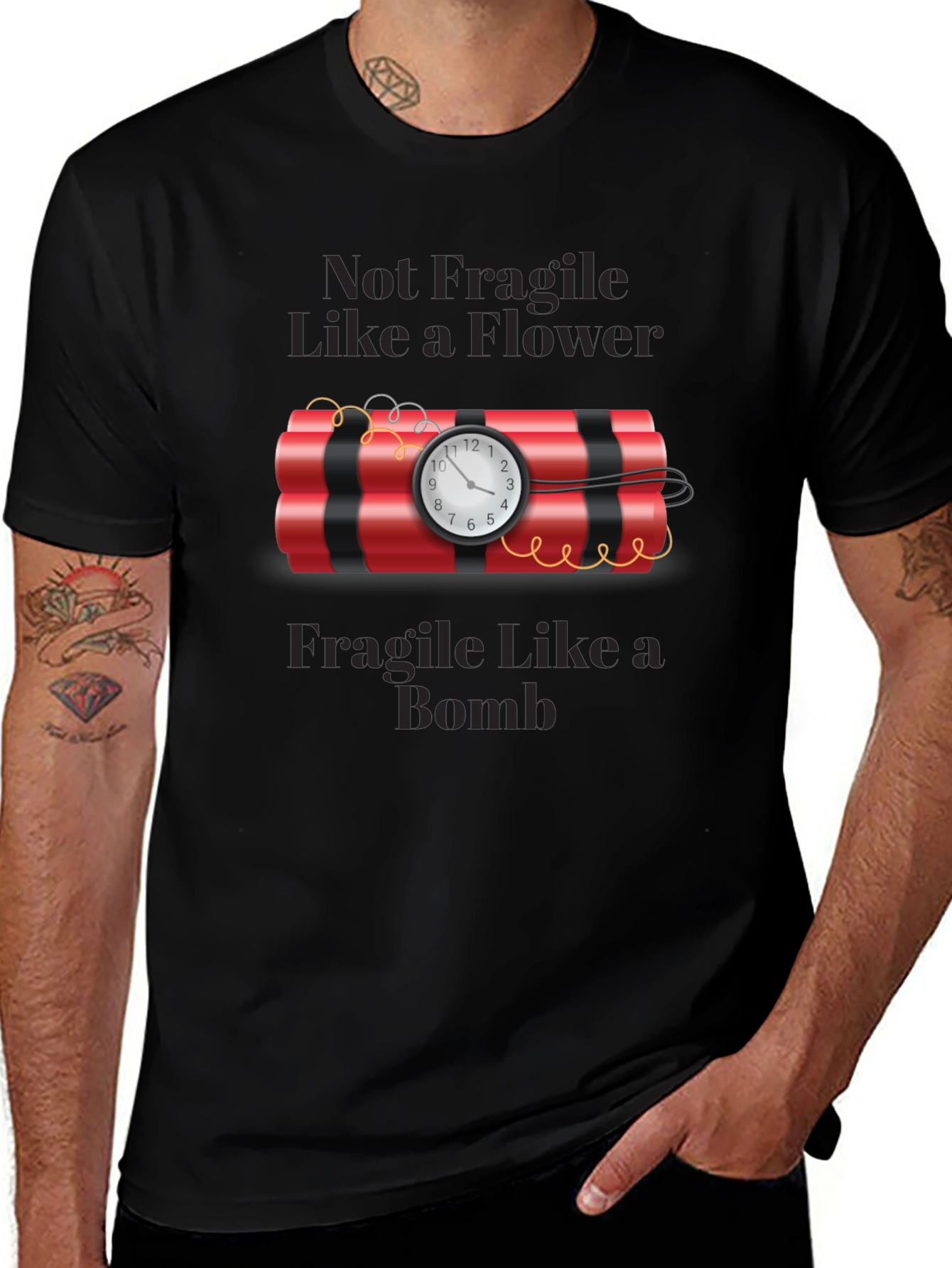Not Fragile Like a Flower T-Shirt
