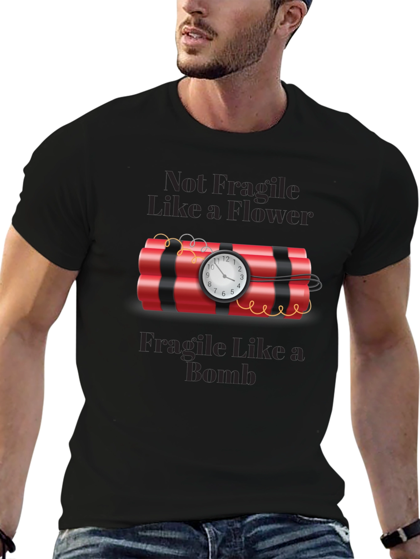 Not Fragile Like a Flower T-Shirt