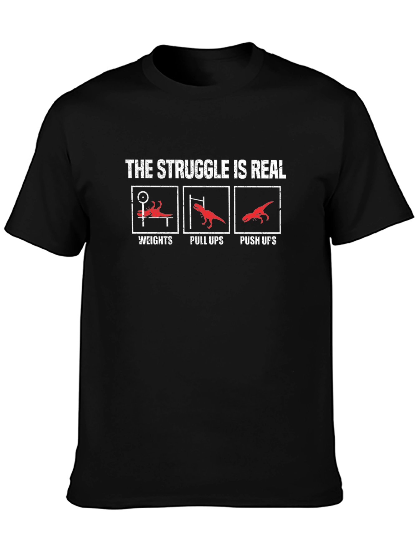 The Struggle is Real Gym T-Rex Black T-Shirt