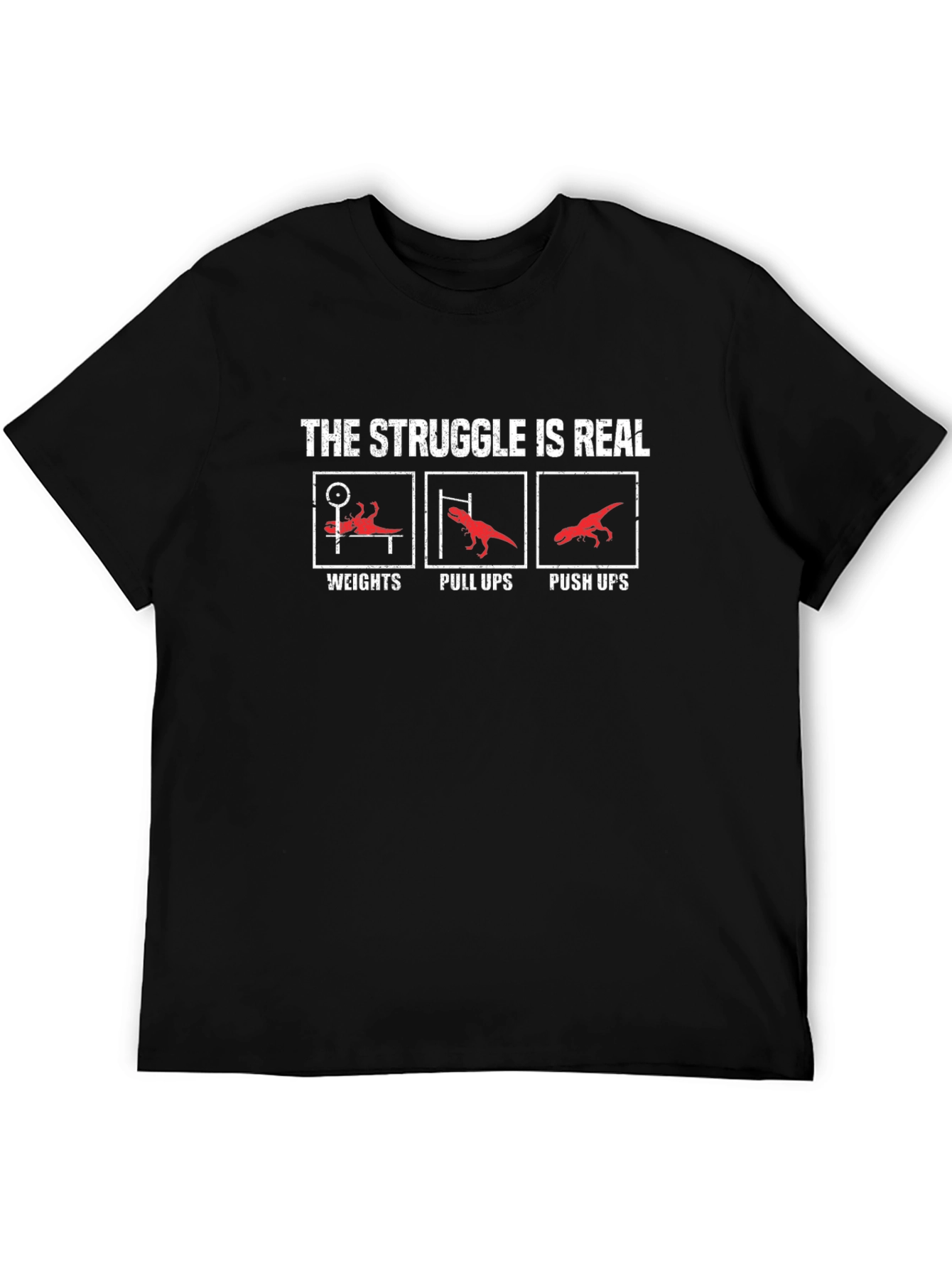 The Struggle is Real Gym T-Rex Black T-Shirt