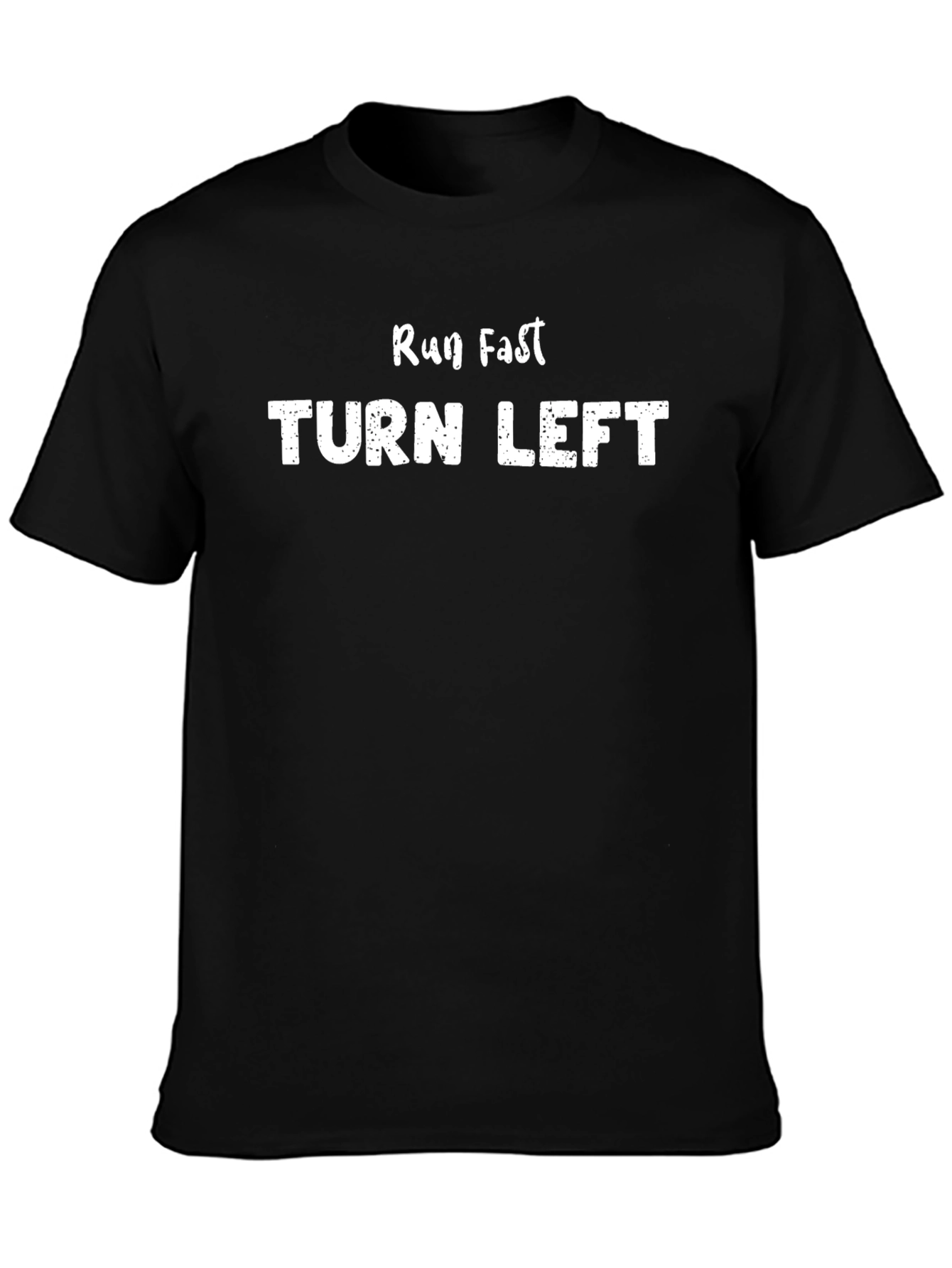 Run Fast Turn Left Black Cotton Graphic Tee
