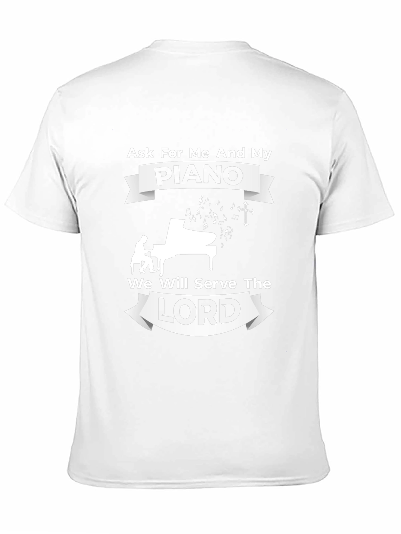 Ask For Me and My Piano T-Shirt