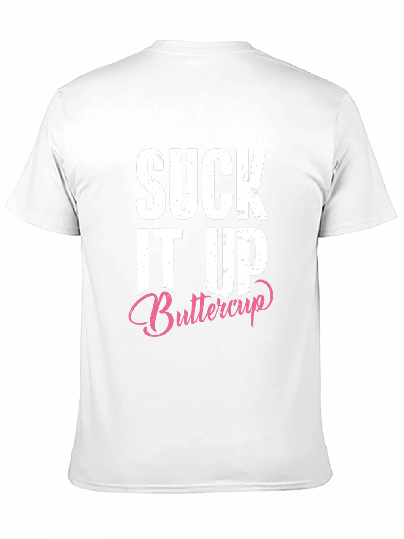 Suck It Up Buttercup Graphic T-Shirt - Unisex