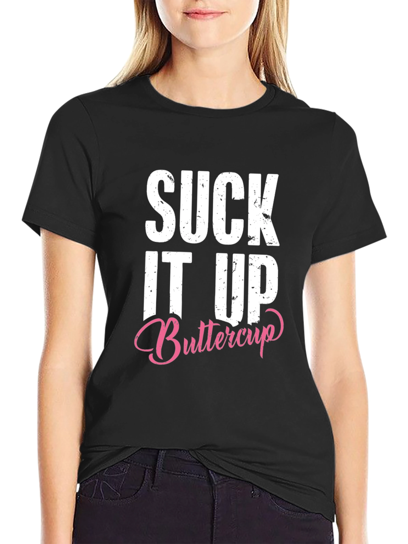Suck It Up Buttercup Graphic T-Shirt - Unisex