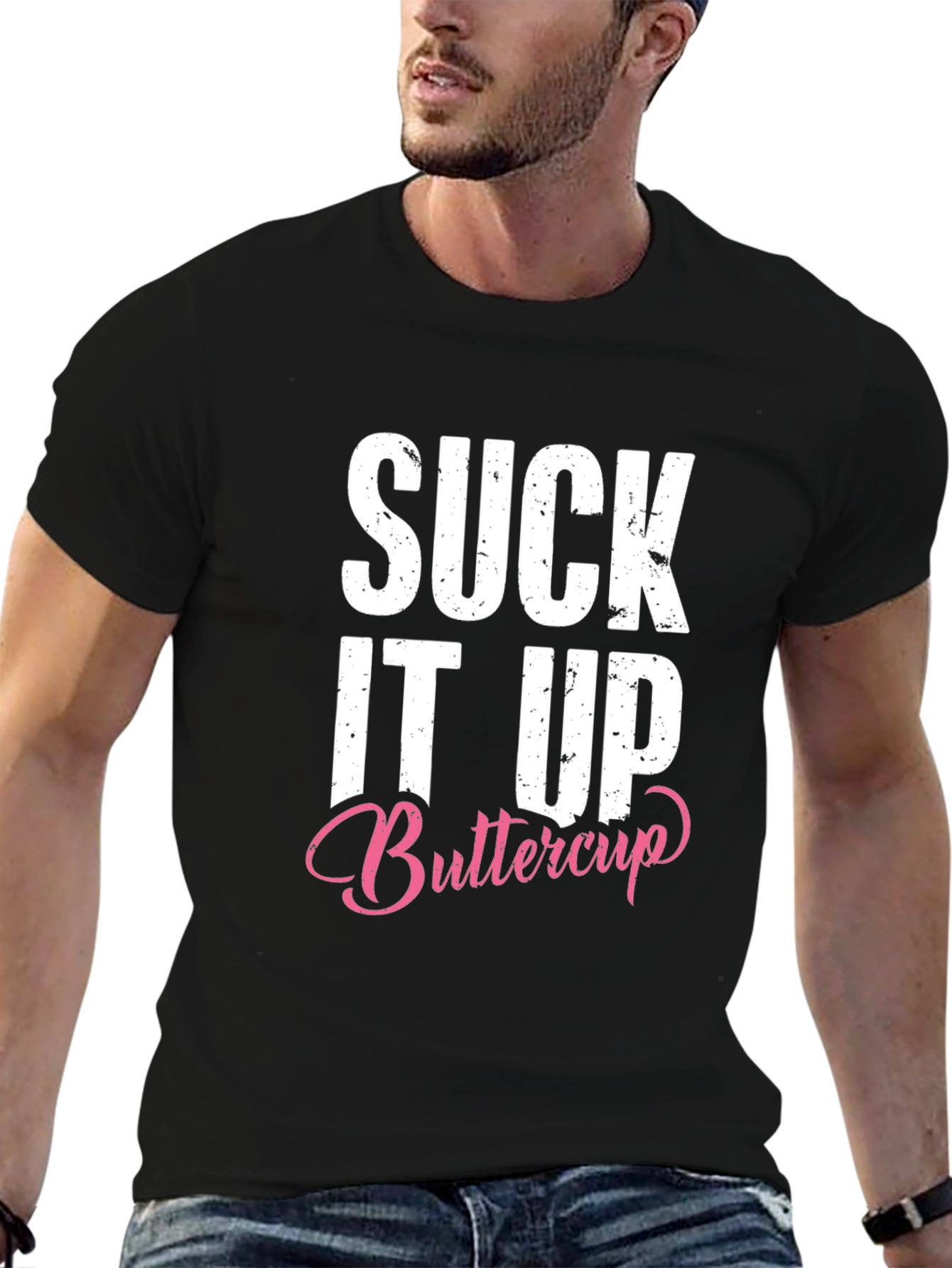 Suck It Up Buttercup Graphic T-Shirt - Unisex