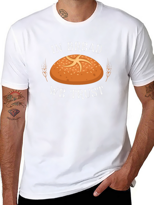 In Bread We Trust Funny T-Shirt - Baker Humor Tee
