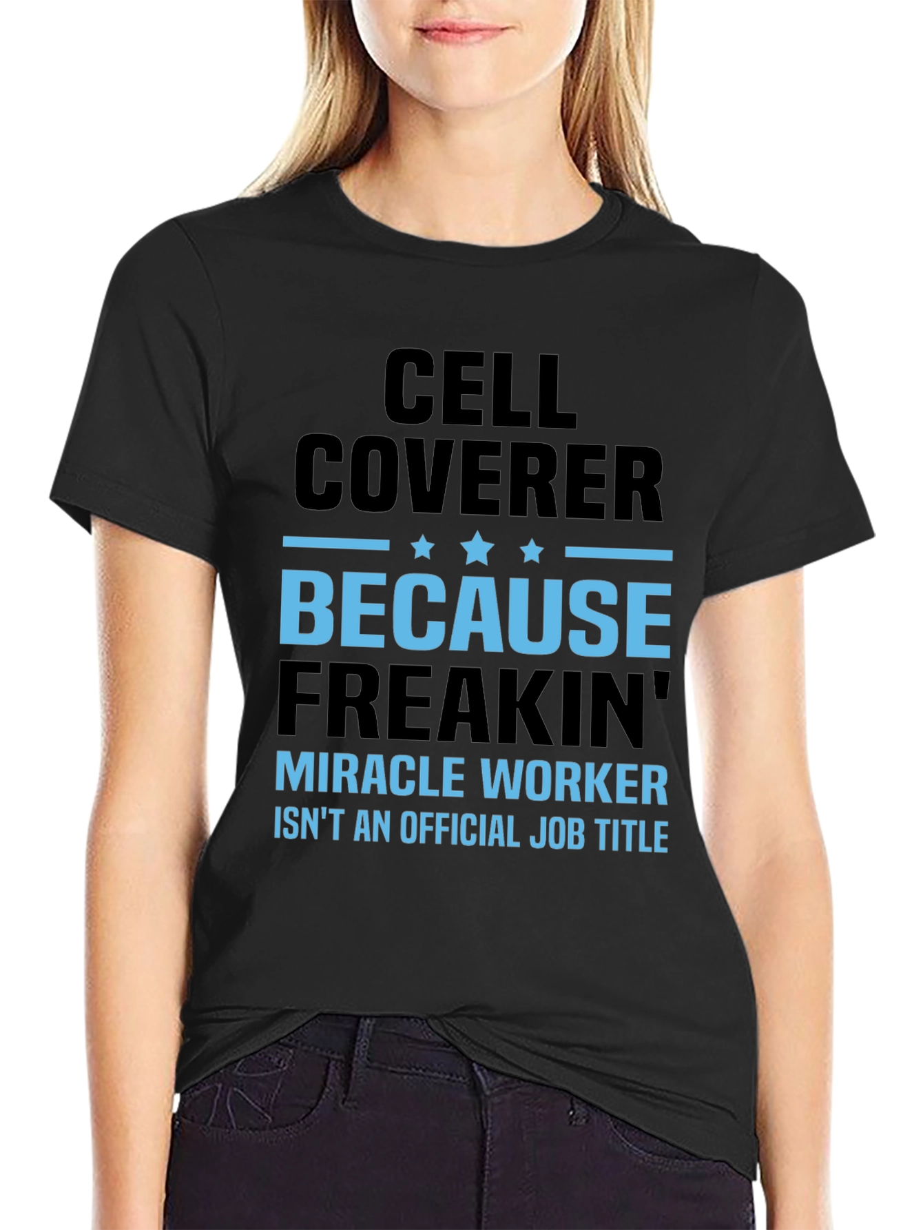 Cell Coverer Funny Job Title T-Shirt
