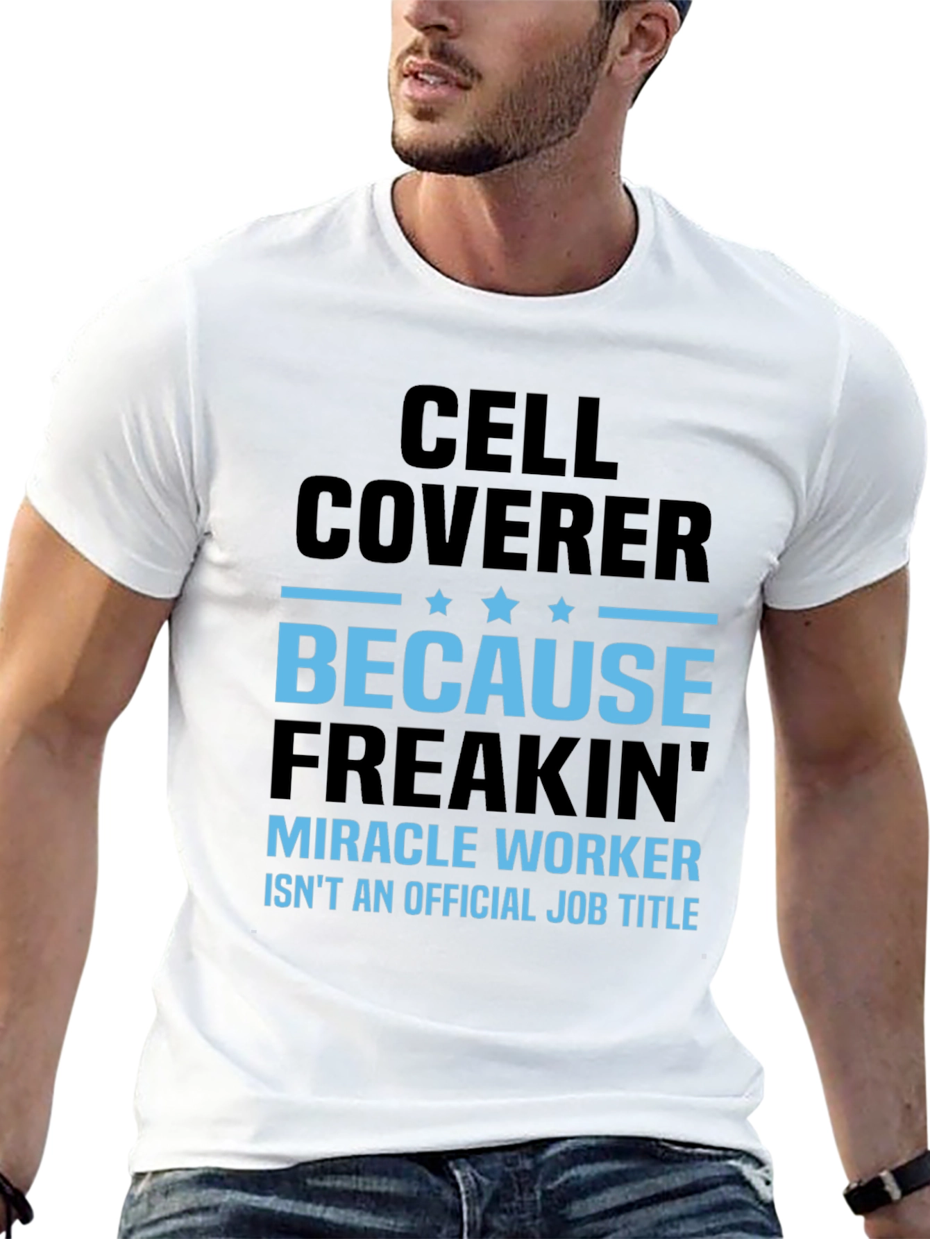 Cell Coverer Funny Job Title T-Shirt