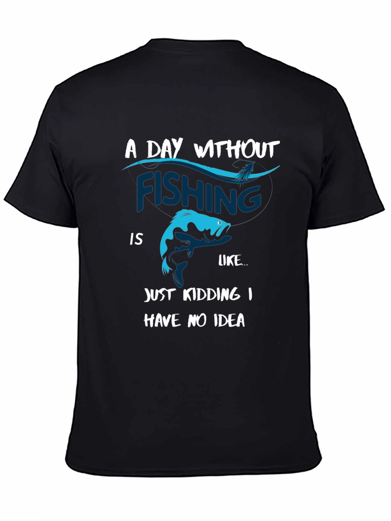 Fishing Humor Graphic T-Shirt
