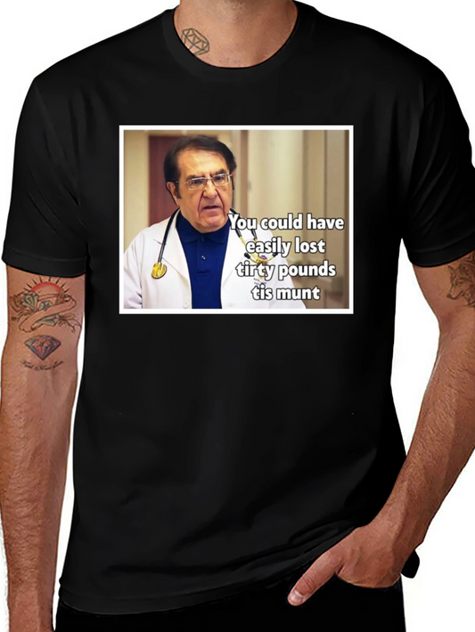 Dr. Now T-Shirt - Funny Motivational Quote Tee
