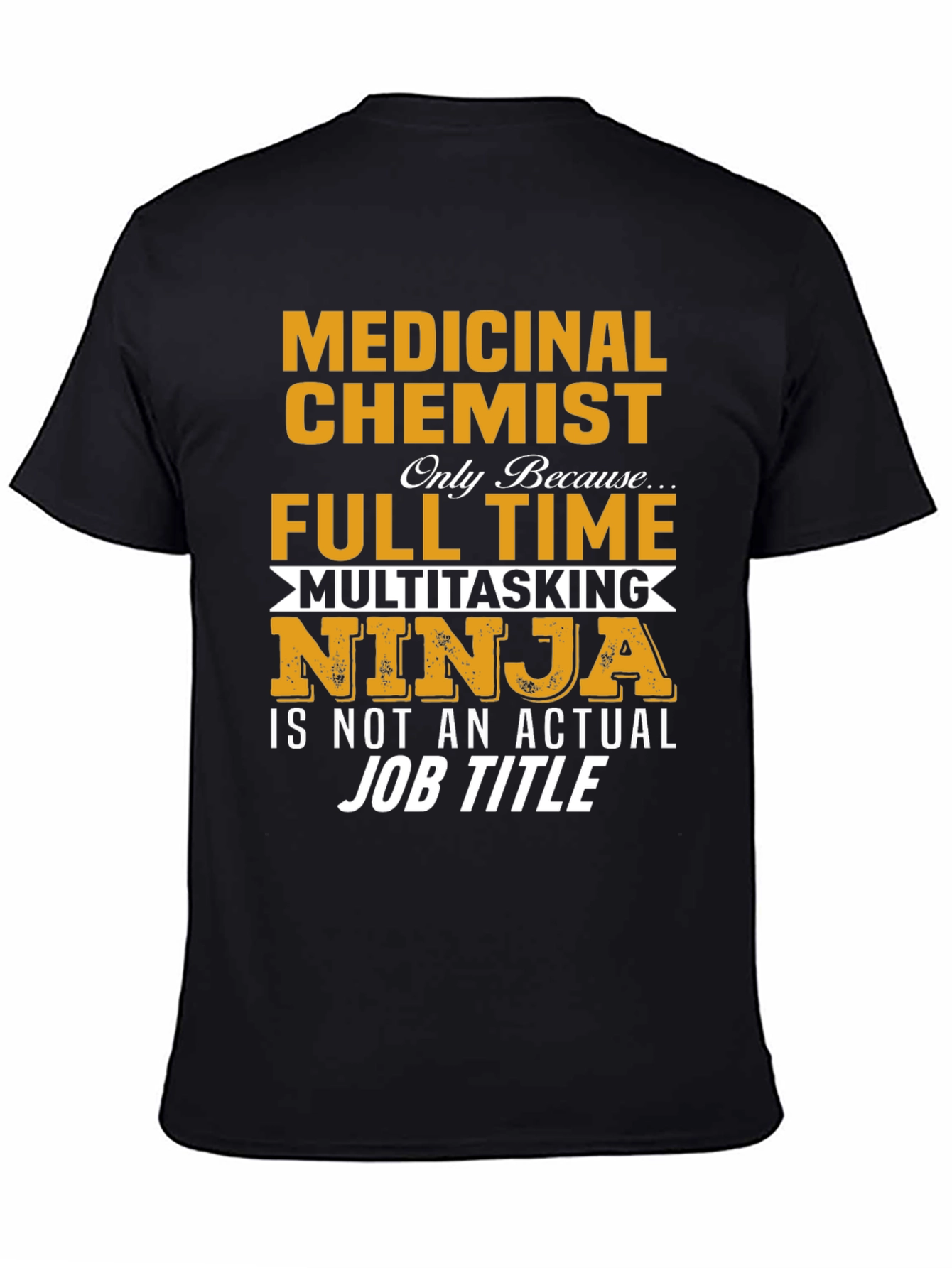 Medicinal Chemist Ninja Job T-Shirt