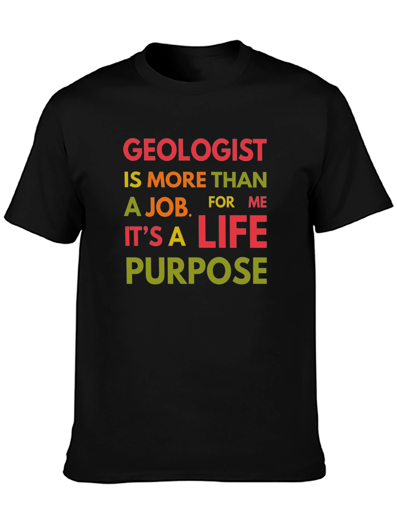 Geologist Life Purpose Graphic T-Shirt
