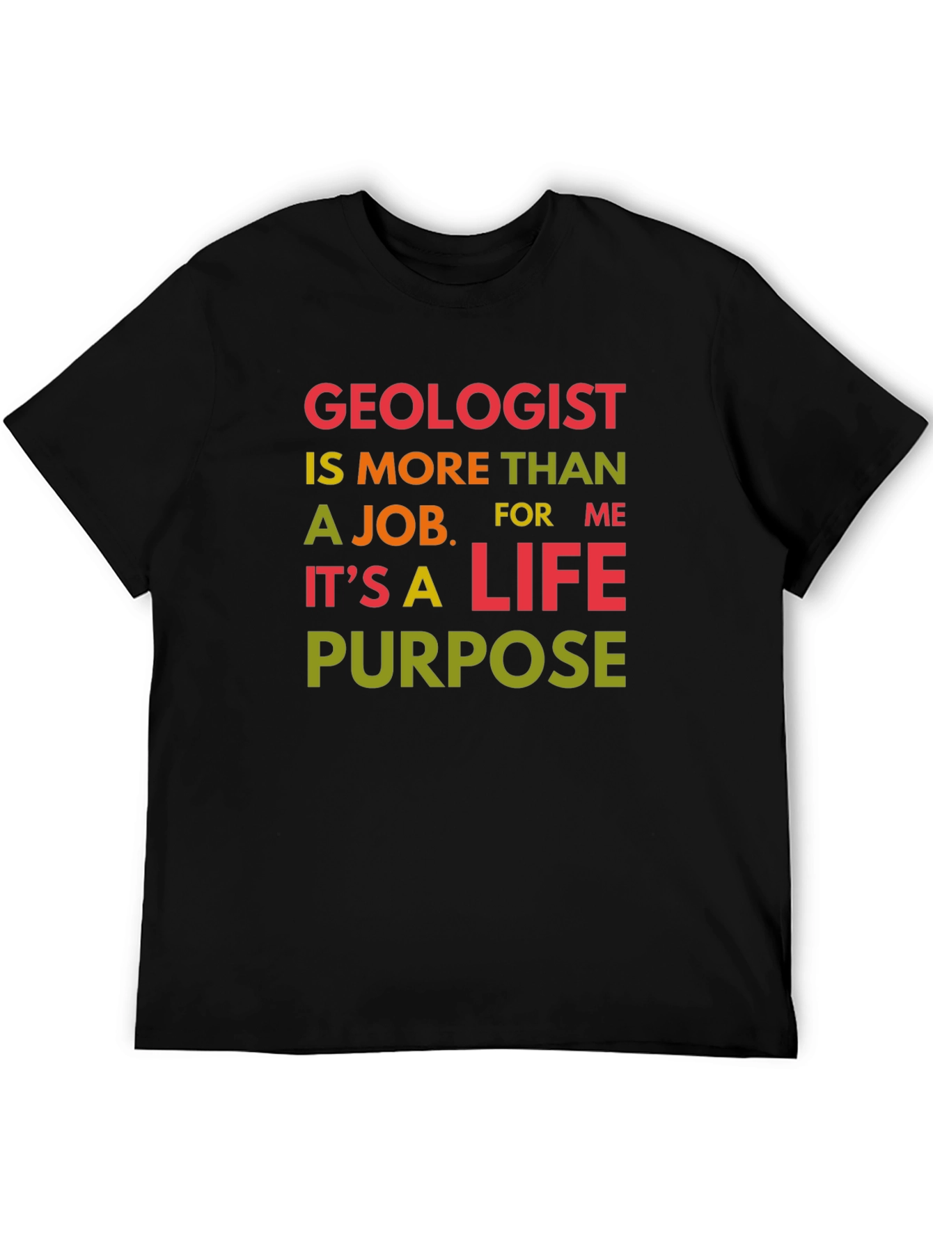 Geologist Life Purpose Graphic T-Shirt