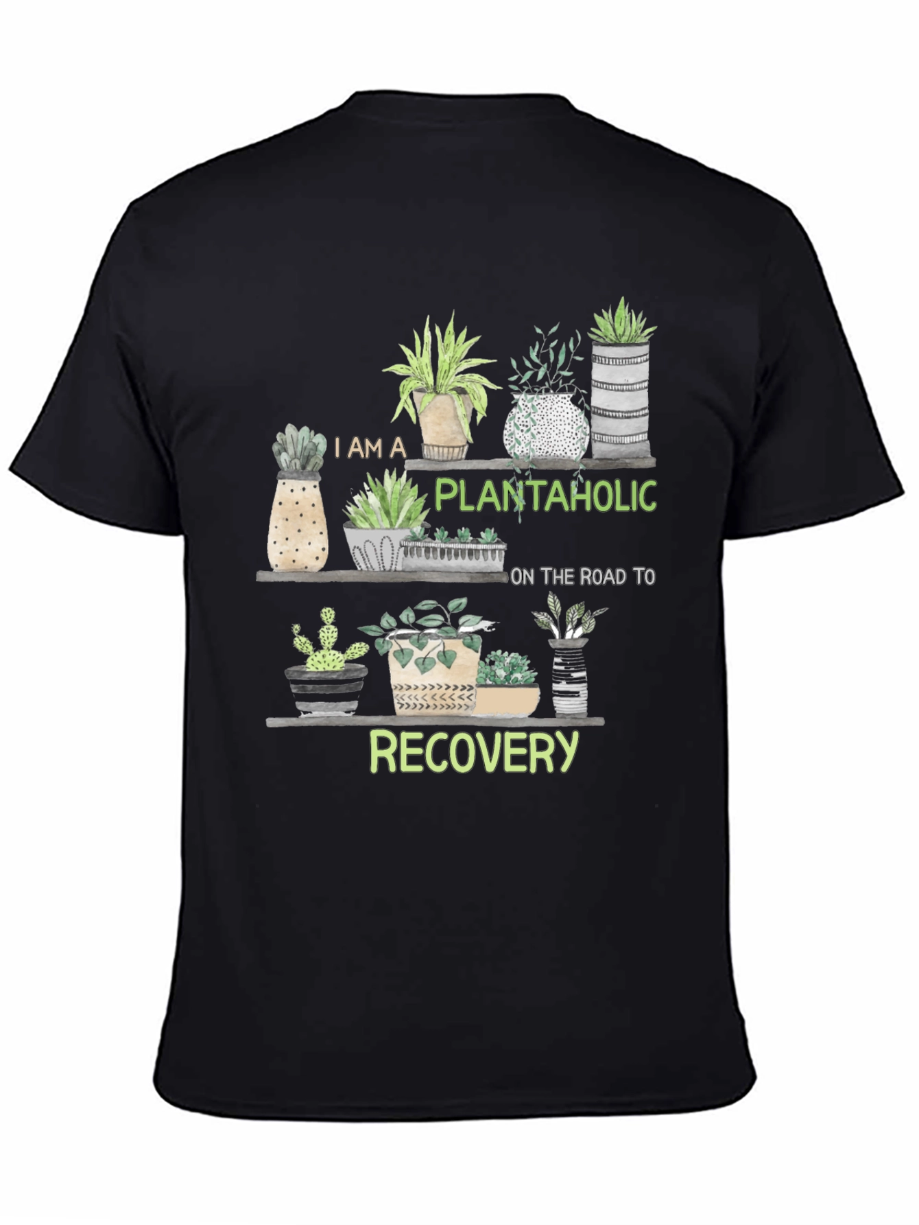 Plantaholic Recovery T-Shirt