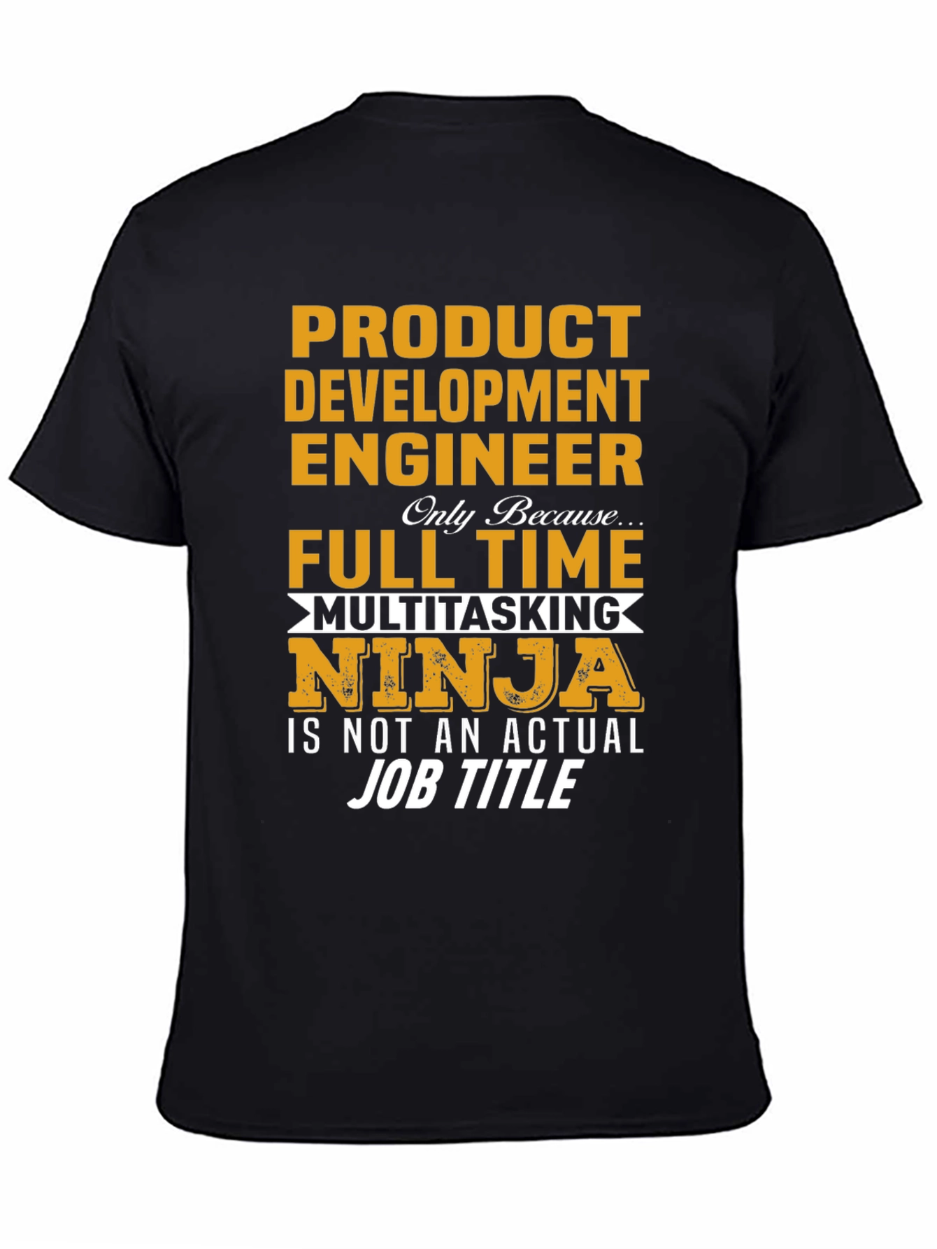 Product Development Engineer T-Shirt