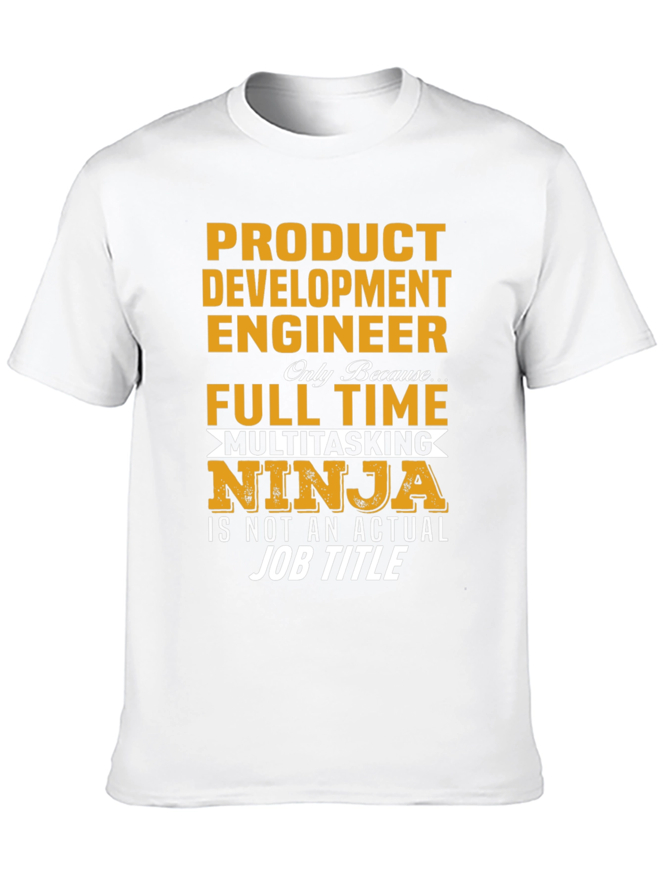 Product Development Engineer T-Shirt