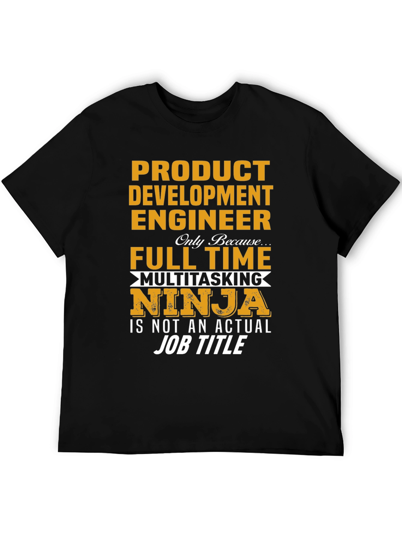Product Development Engineer T-Shirt