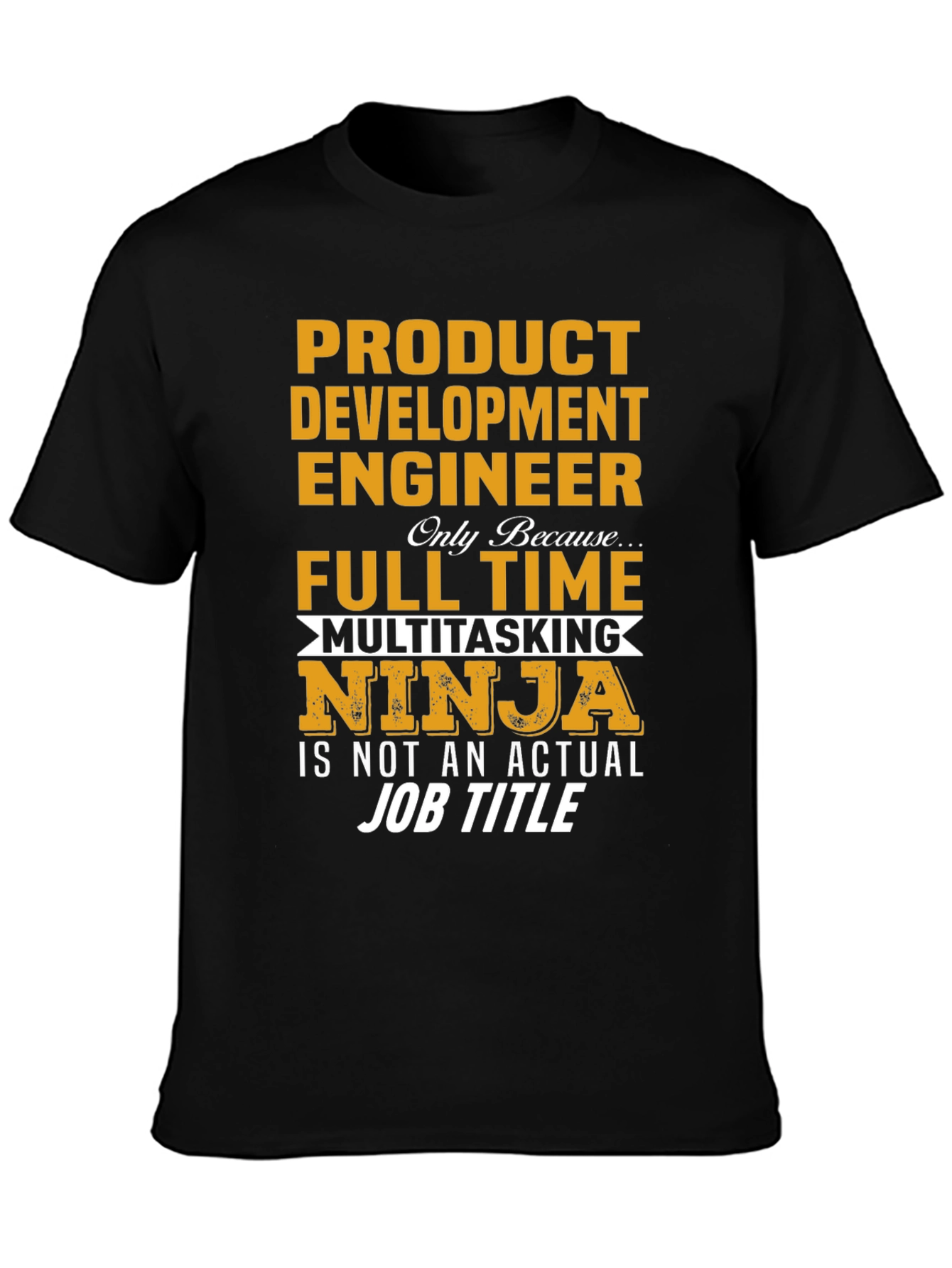 Product Development Engineer T-Shirt