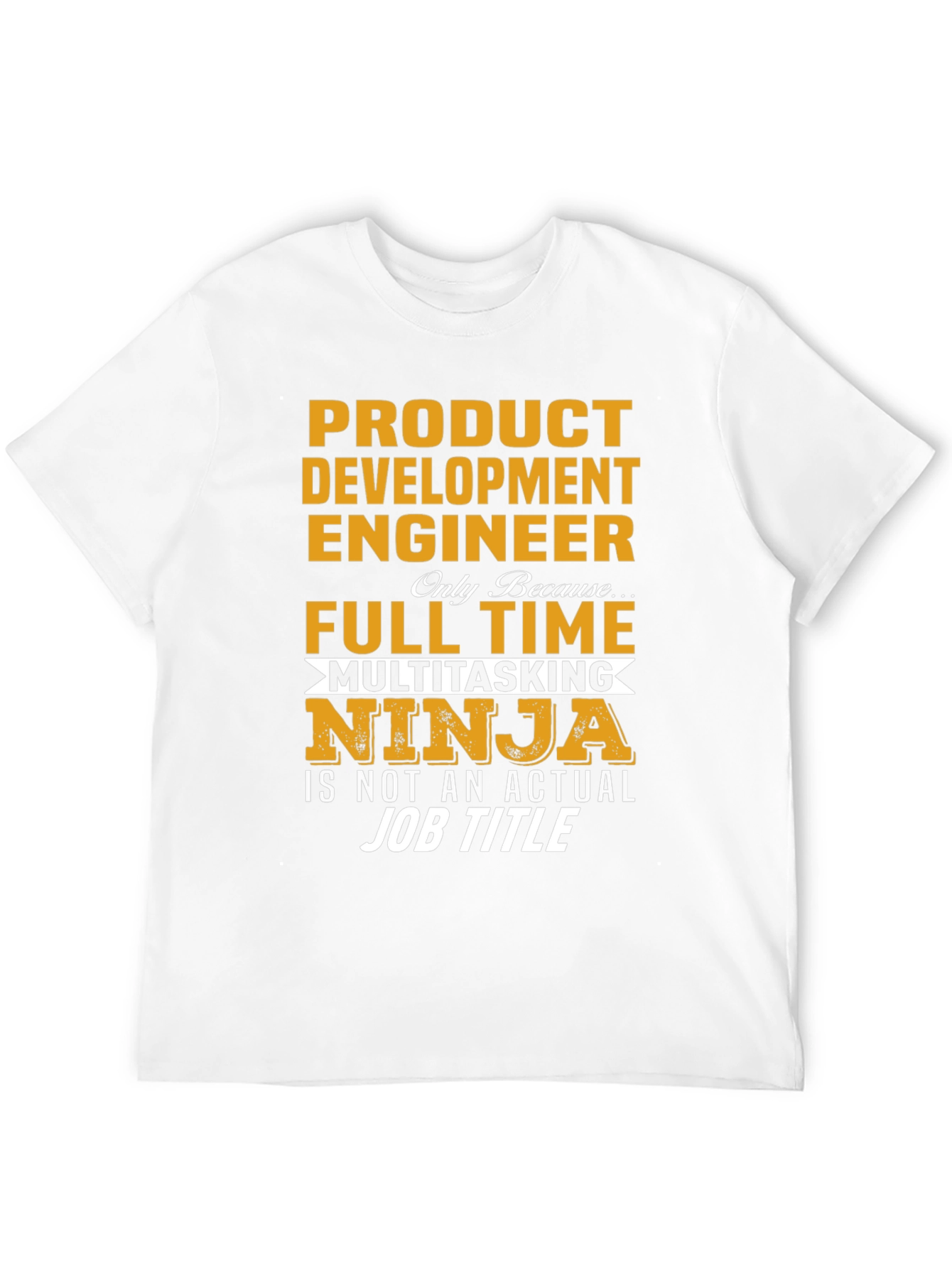 Product Development Engineer T-Shirt