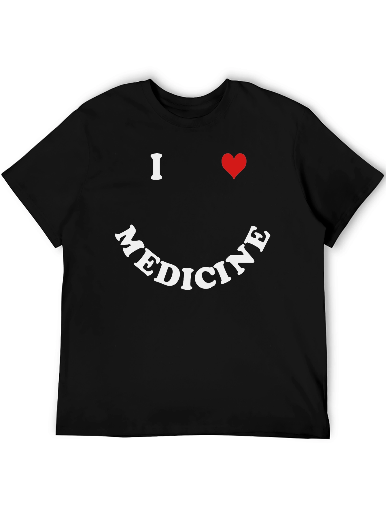 I Love Medicine T-Shirt - Black Novelty Tee
