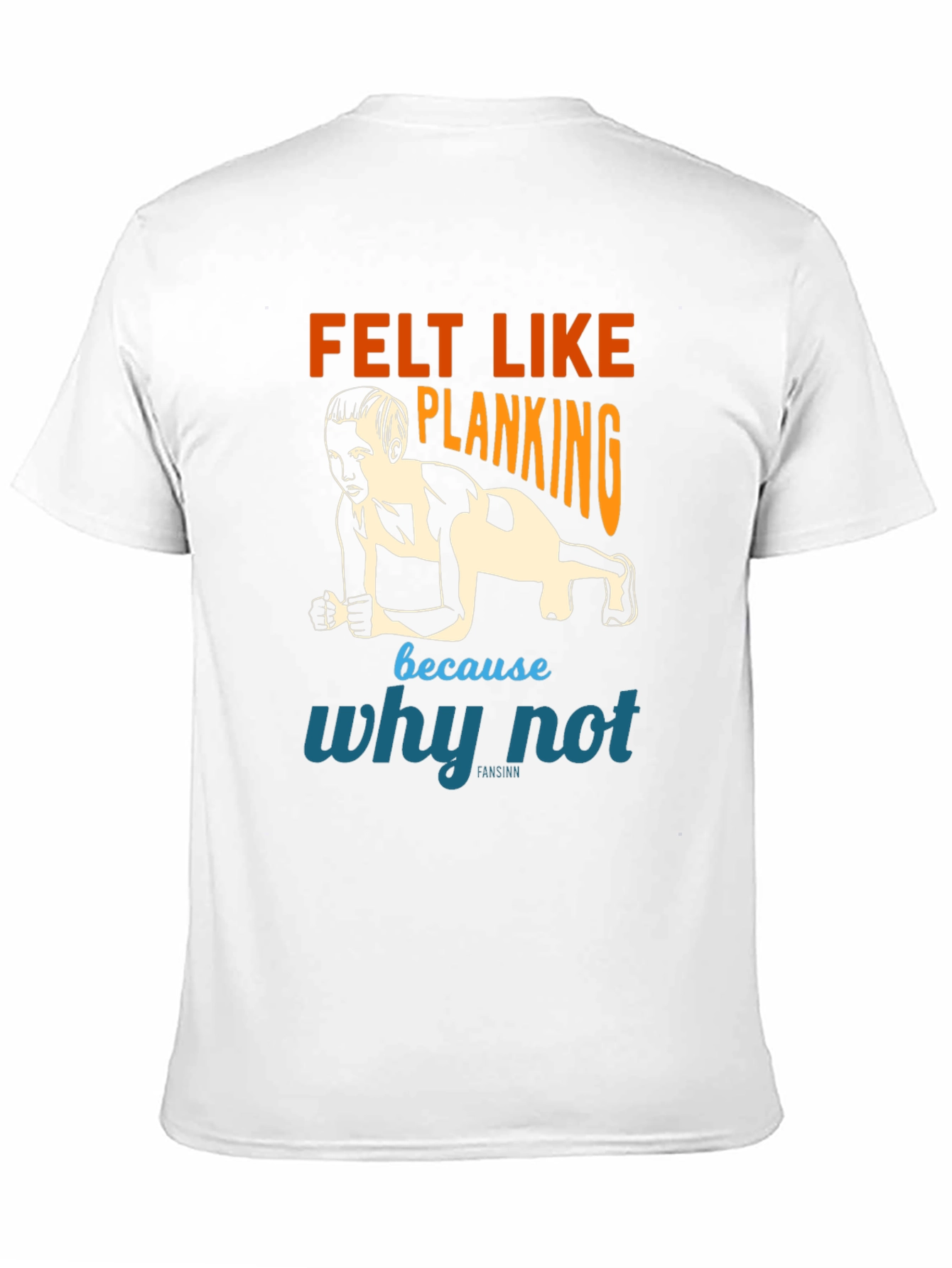 Felt Like Planking Funny Workout T-Shirt