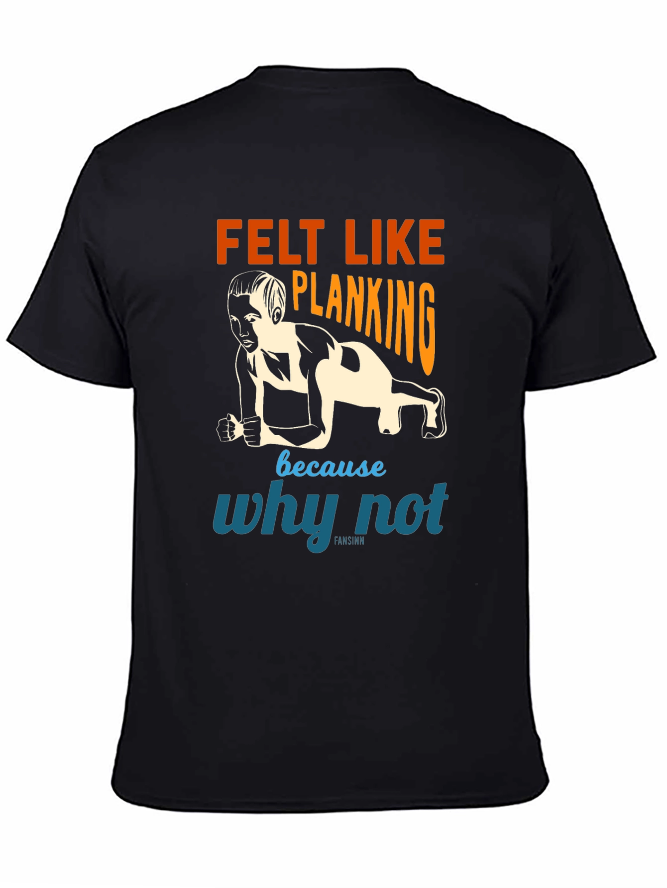 Felt Like Planking Funny Workout T-Shirt