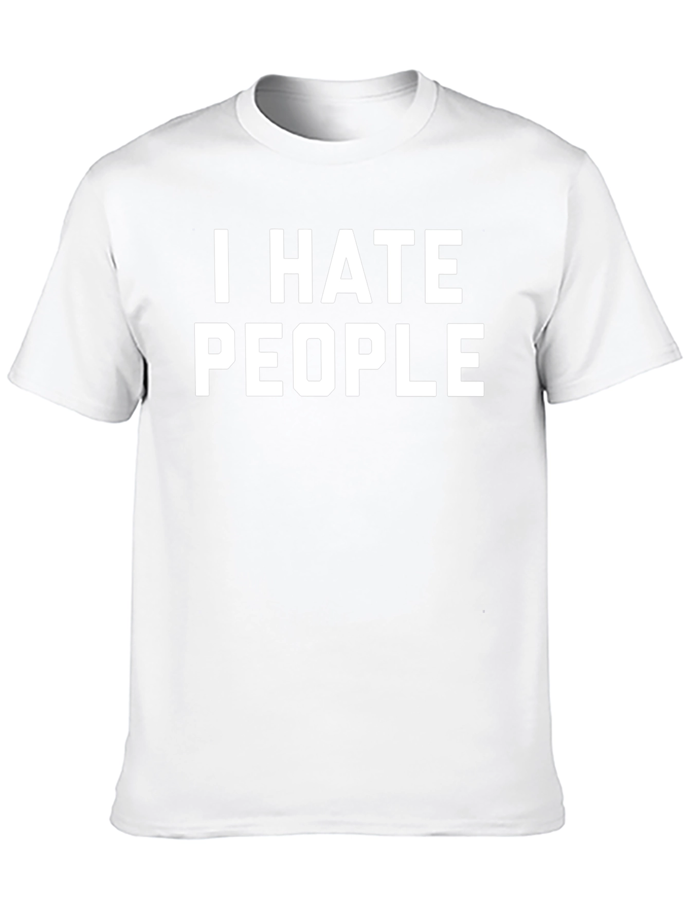I Hate People T-Shirt - Sarcastic Graphic Tee