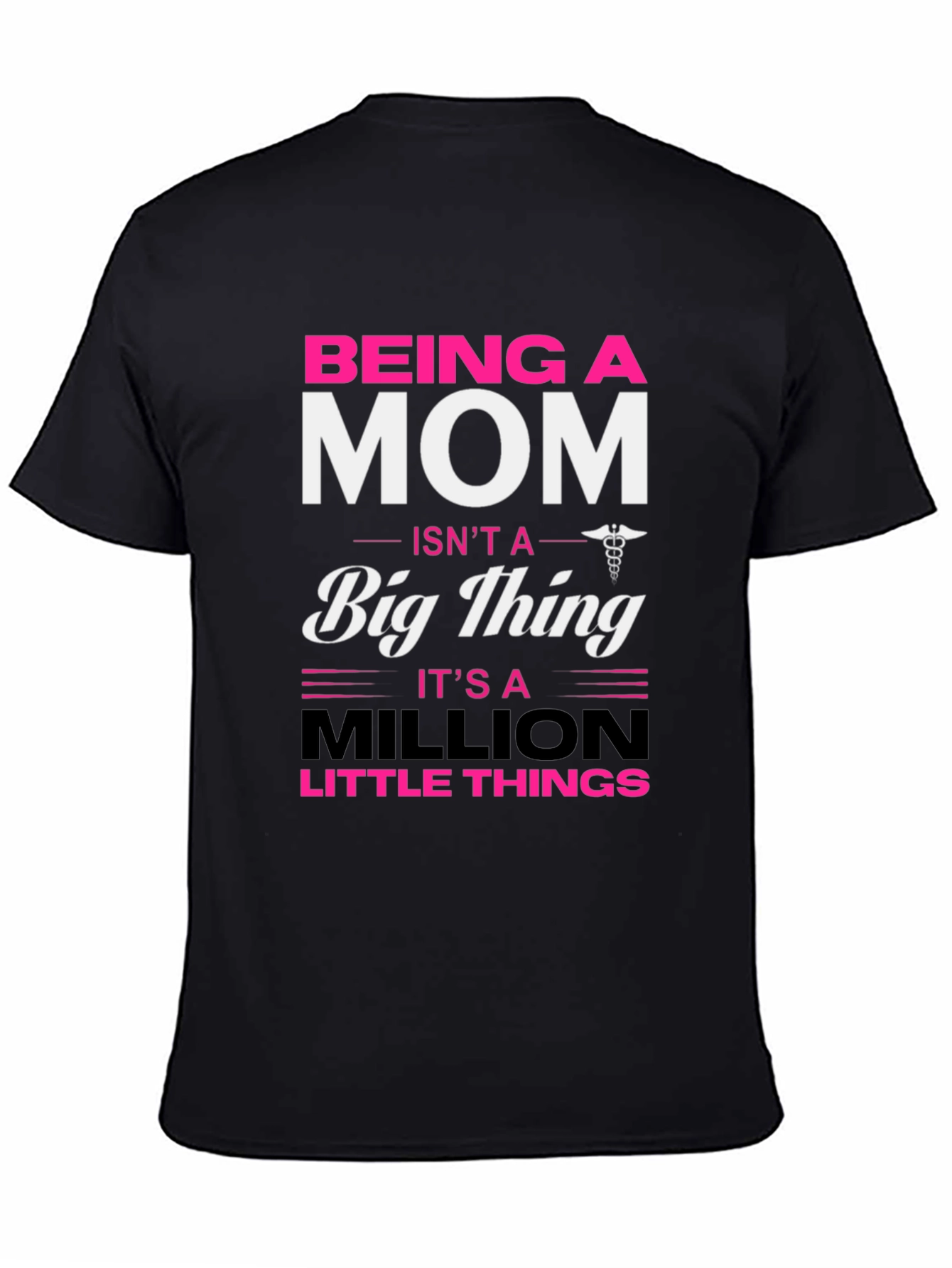 Being a Mom T-Shirt Little Things Mothers Day Gift