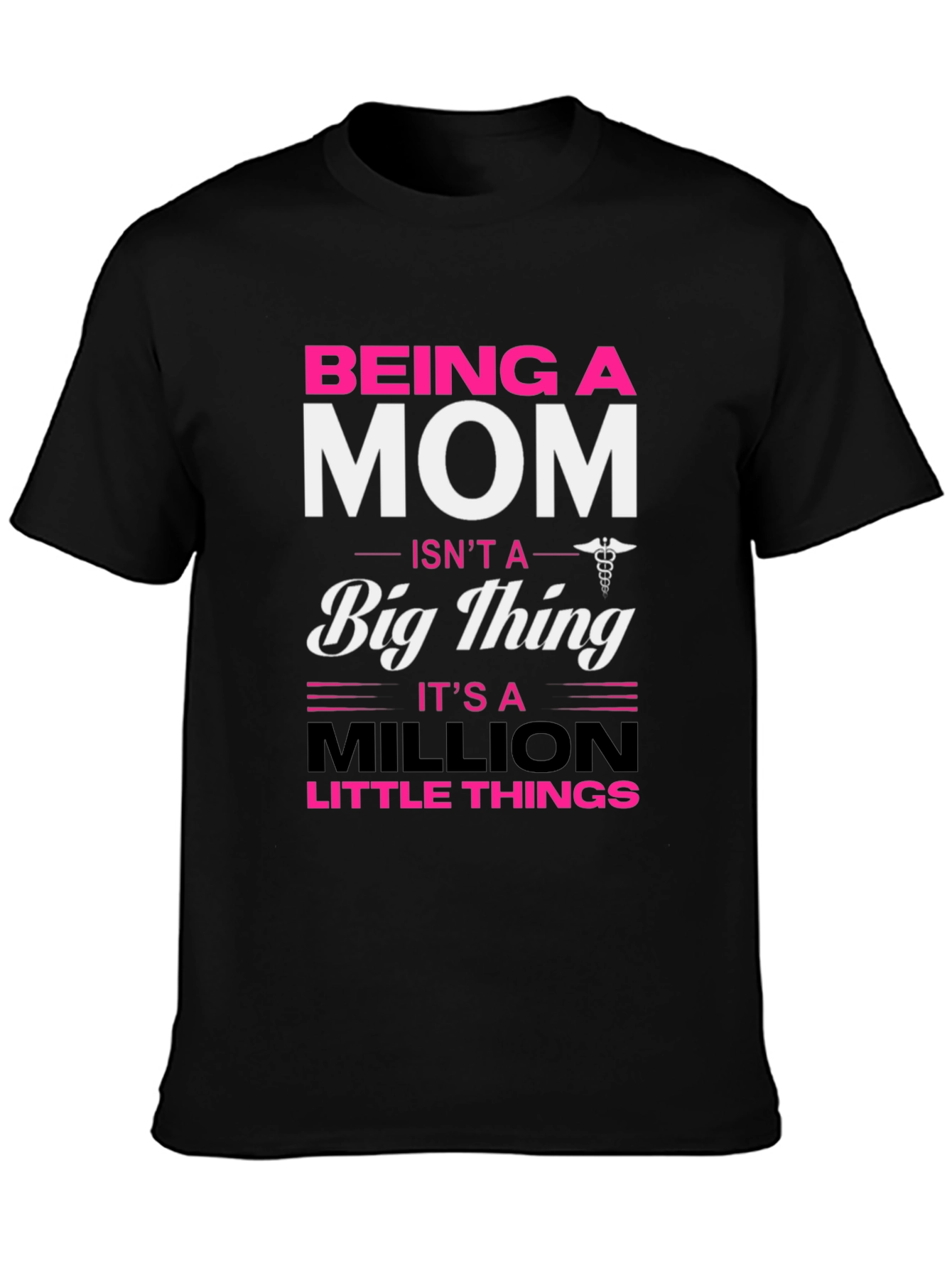 Being a Mom T-Shirt Little Things Mothers Day Gift