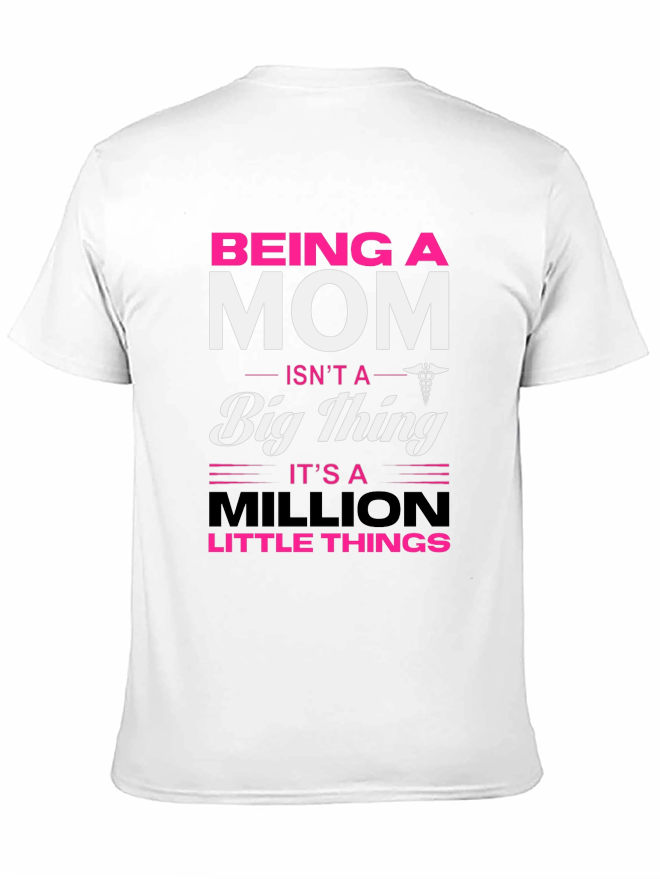 Being a Mom T-Shirt Little Things Mothers Day Gift