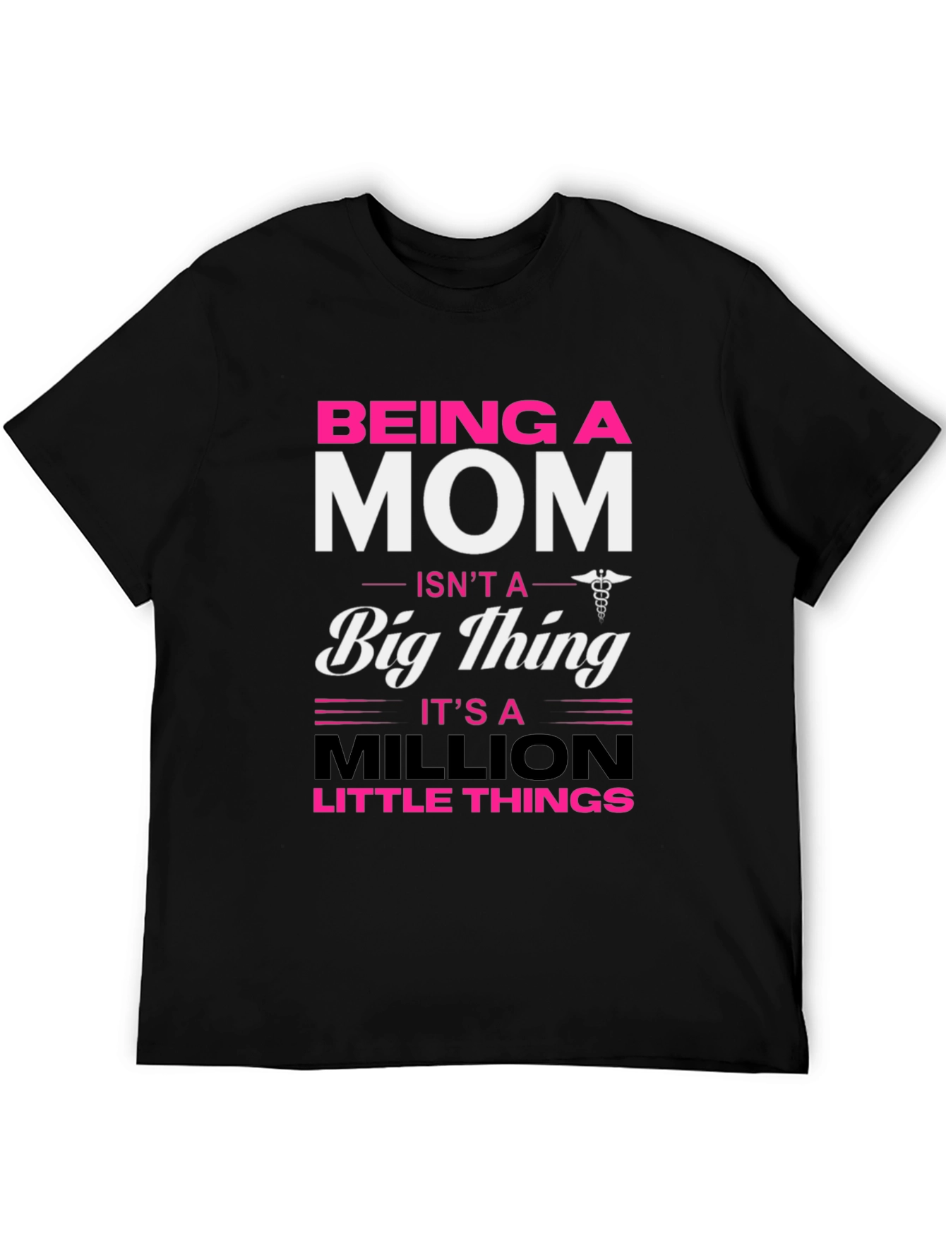 Being a Mom T-Shirt Little Things Mothers Day Gift