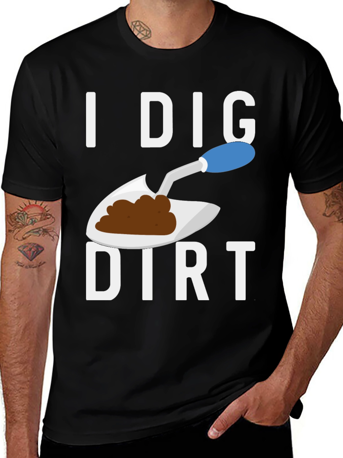 I Dig Dirt T-Shirt Funny Gardening Tee