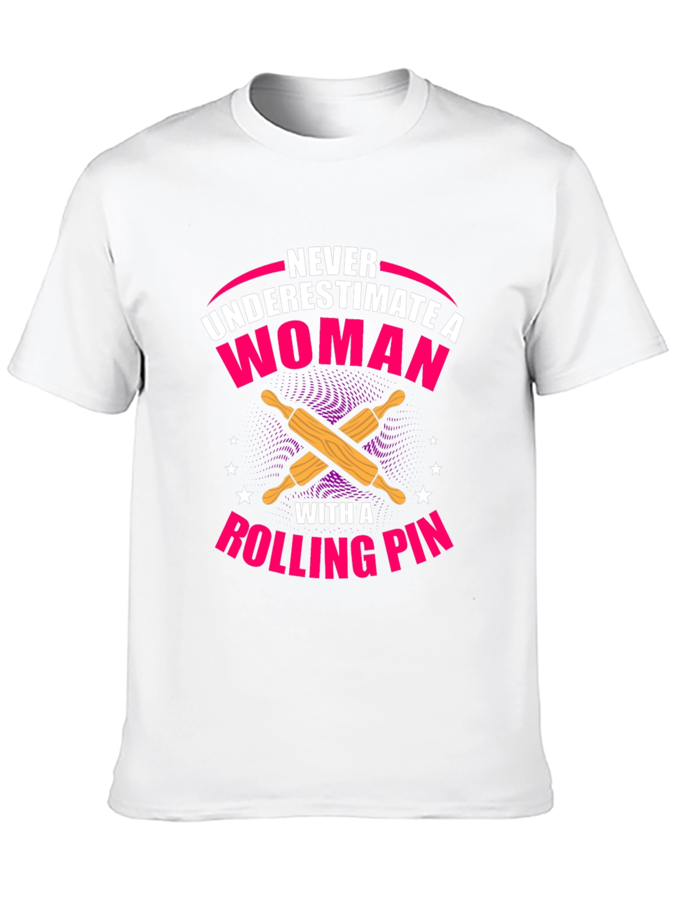 Never Underestimate Woman Rolling Pin T-Shirt