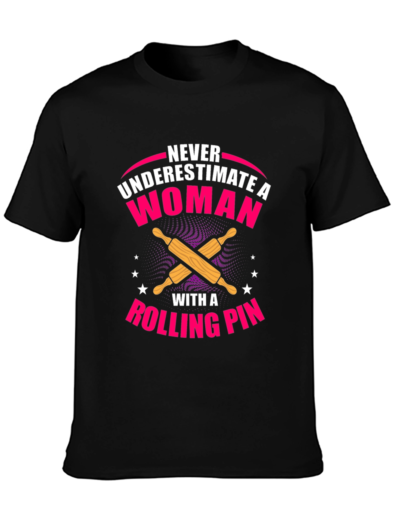 Never Underestimate Woman Rolling Pin T-Shirt