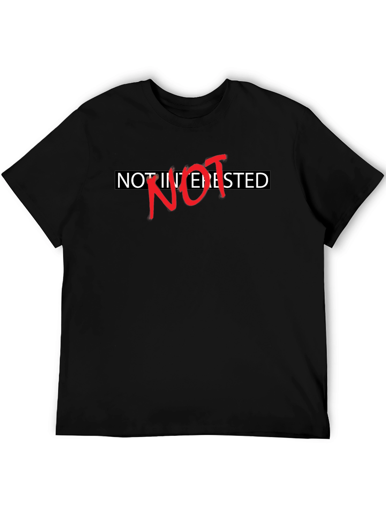 Not Interested Sarcastic Graphic Tee - Black